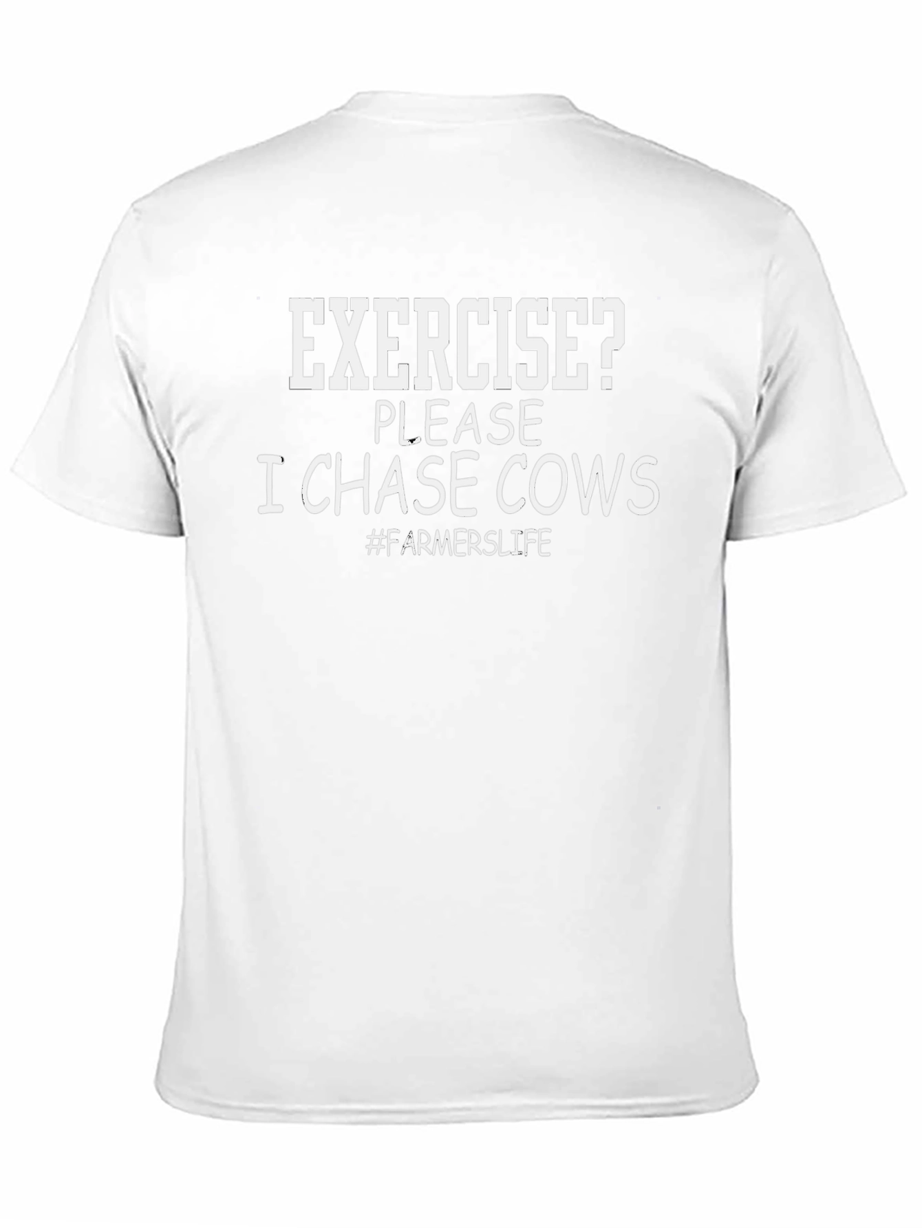 Funny Farmer T-Shirt - Exercise? I Chase Cows