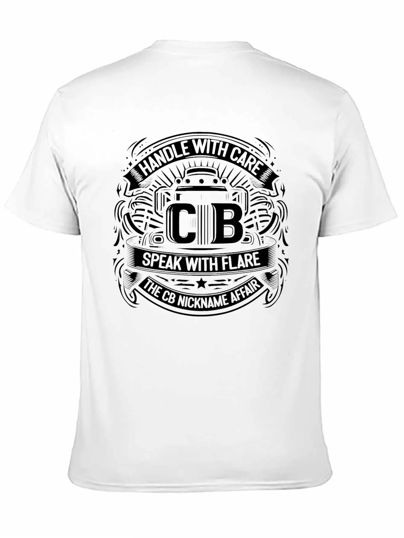 Handle With Care Speak With Flare The CB Nickname Stylish Everyday T-Shirt – Unisex Basic Cotton Tee