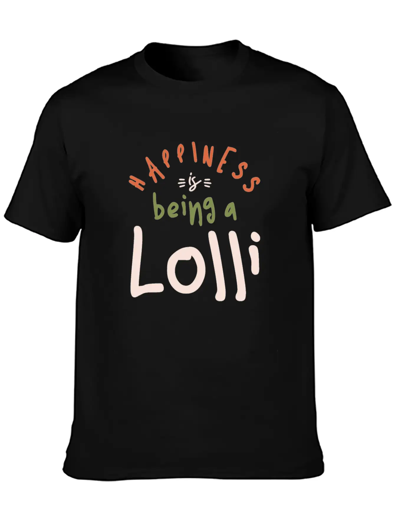 Happiness Is Being A Lolli - Mother's Day Stylish Everyday T-Shirt – Unisex Basic Cotton Tee