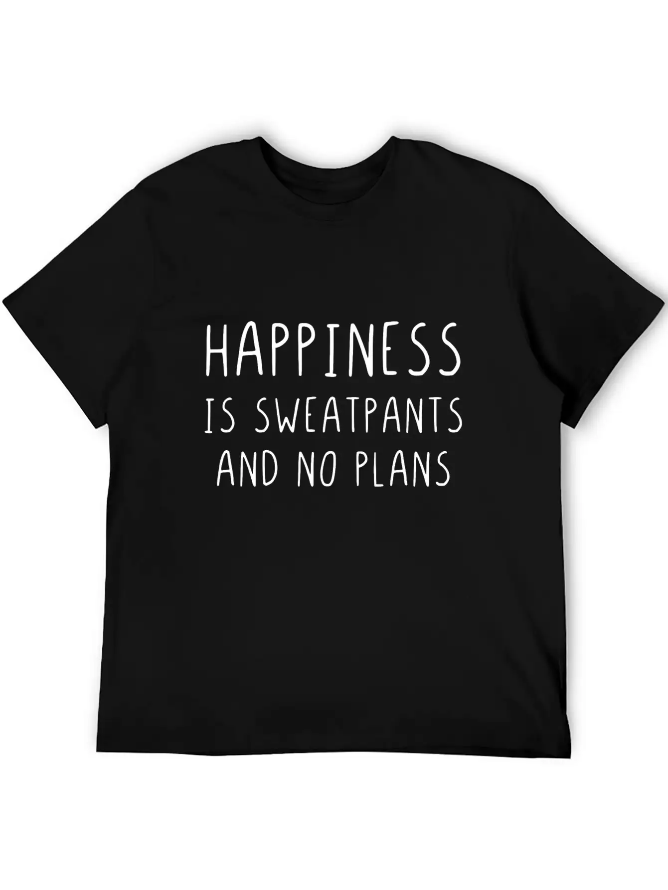 Happiness Is Sweatpants And No Plans Timeless Short Sleeve Tee – Comfy And Minimalist Design