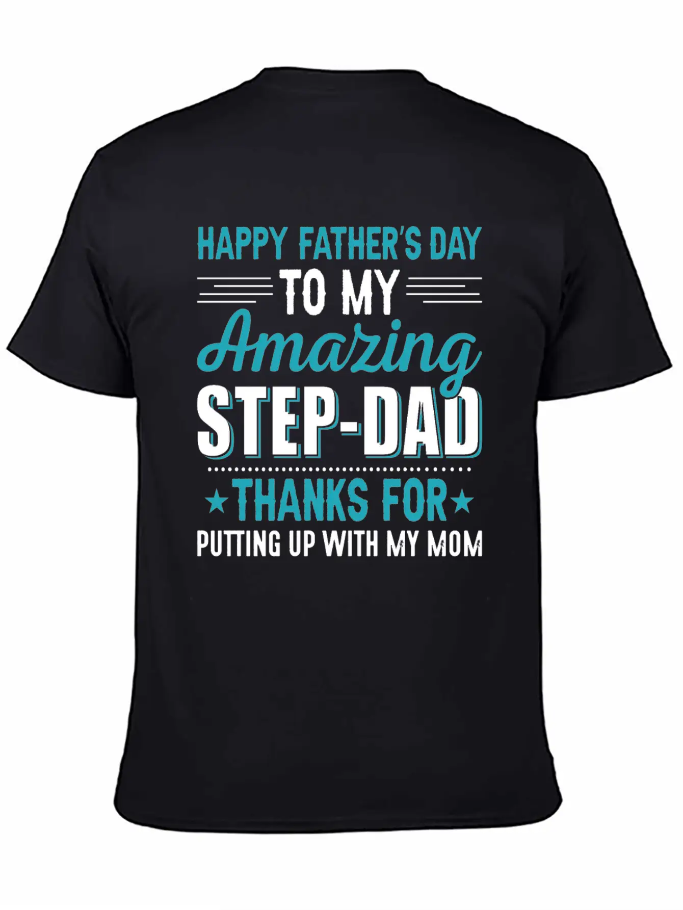 Happy Fathers Day Amazing Step Dad T-shirt Stylish Everyday T-Shirt – Unisex Basic Cotton Tee
