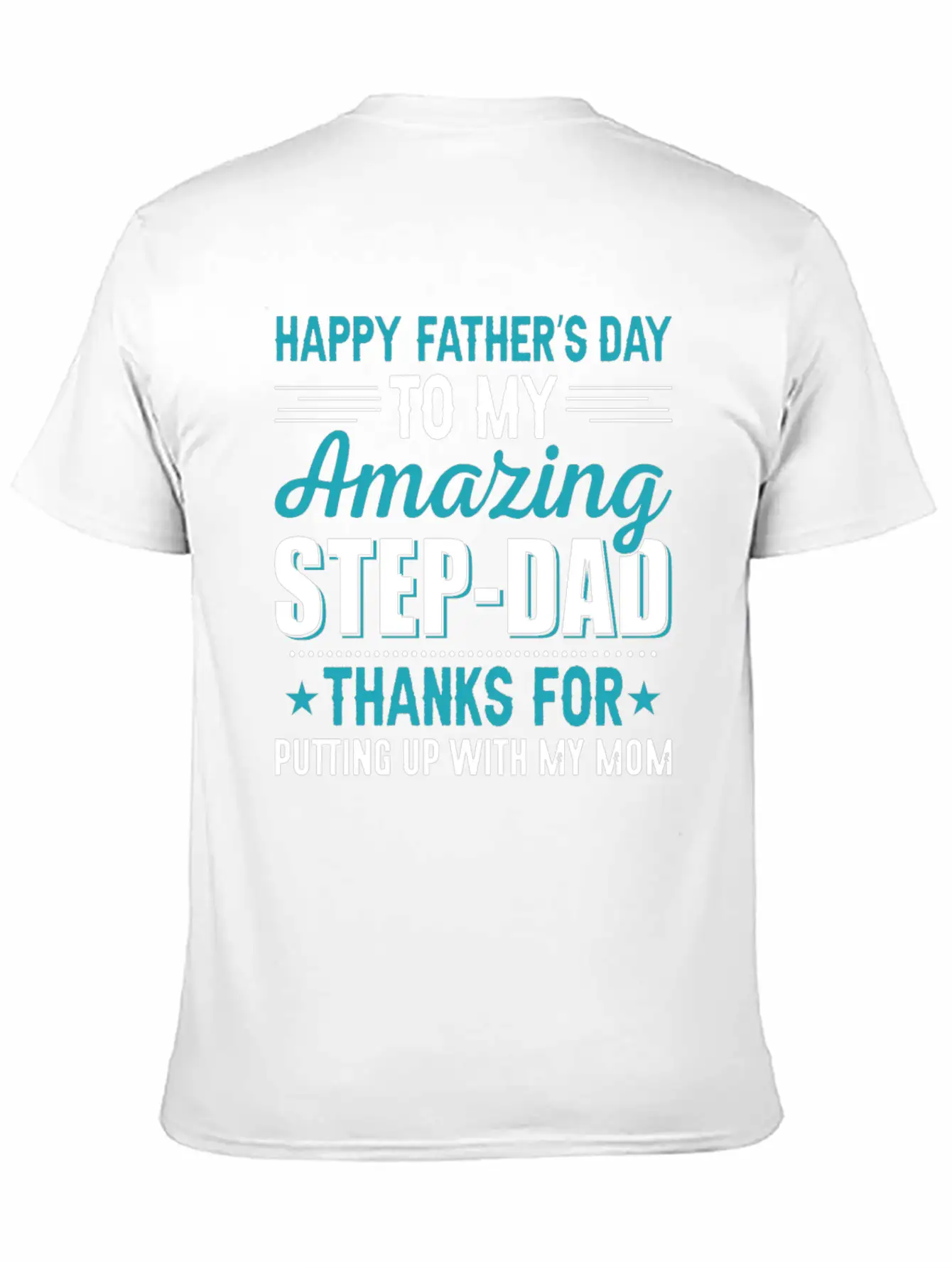 Happy Fathers Day Amazing Step Dad T-shirt Stylish Everyday T-Shirt – Unisex Basic Cotton Tee