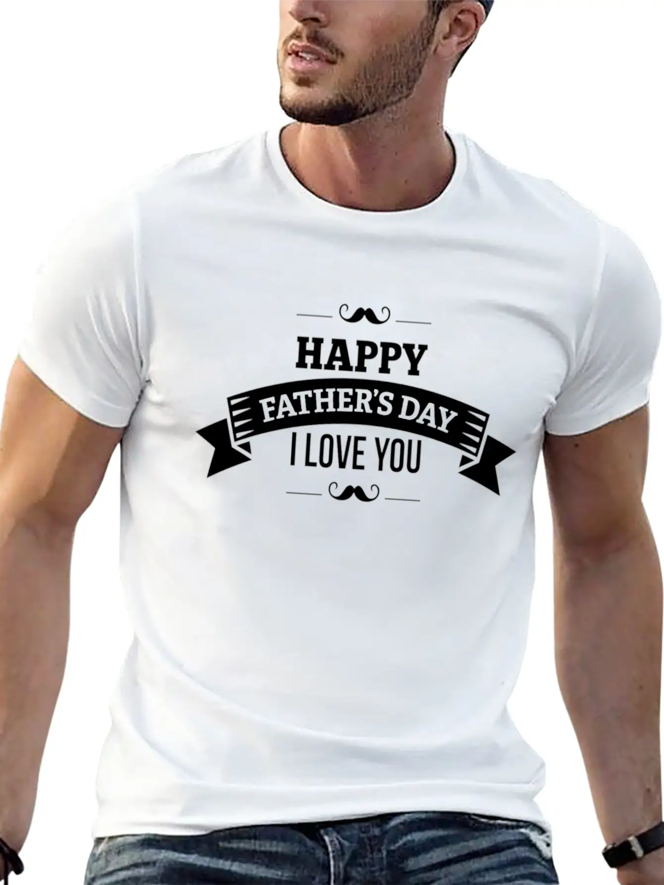 Happy Fathers Day I Love You Stylish Everyday T-Shirt – Unisex Basic Cotton Tee