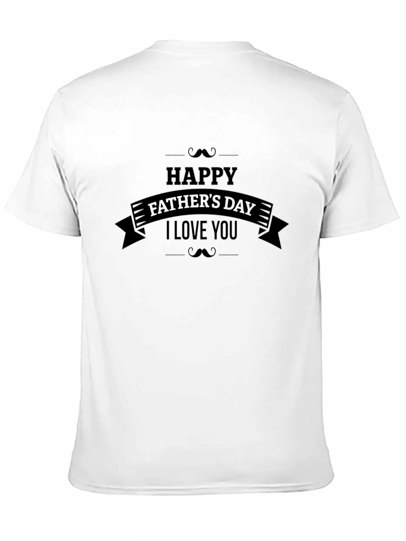 Happy Fathers Day I Love You Stylish Everyday T-Shirt – Unisex Basic Cotton Tee