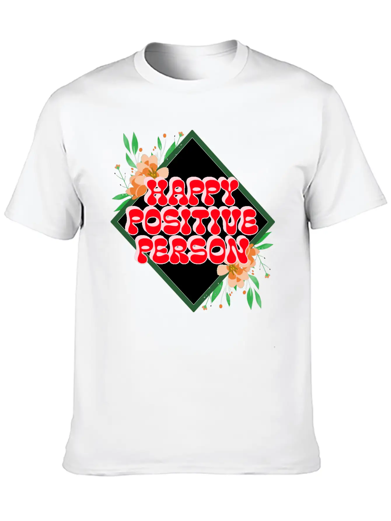 HAPPY POSITIVE PERSON FLORAL DESIGN Timeless Short Sleeve Tee – Comfy And Minimalist Design