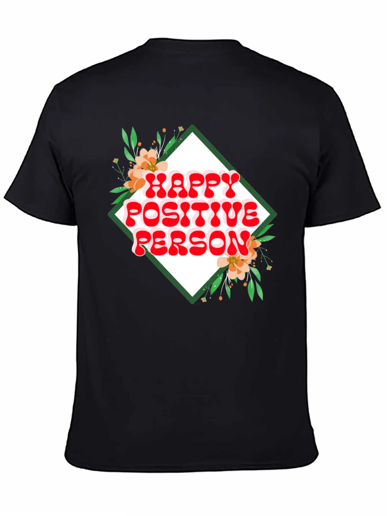 HAPPY POSITIVE PERSON FLORAL DESIGN Timeless Short Sleeve Tee – Comfy And Minimalist Design