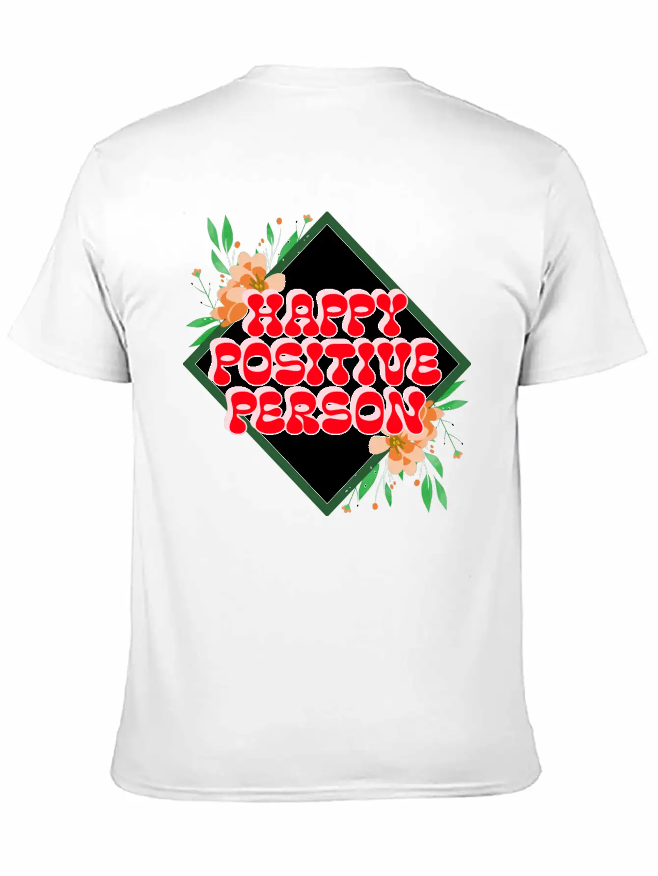 HAPPY POSITIVE PERSON FLORAL DESIGN Timeless Short Sleeve Tee – Comfy And Minimalist Design