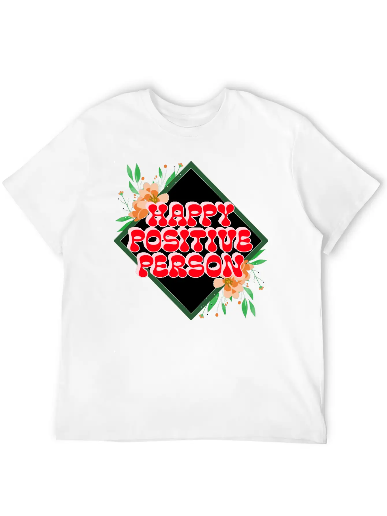 HAPPY POSITIVE PERSON FLORAL DESIGN Timeless Short Sleeve Tee – Comfy And Minimalist Design