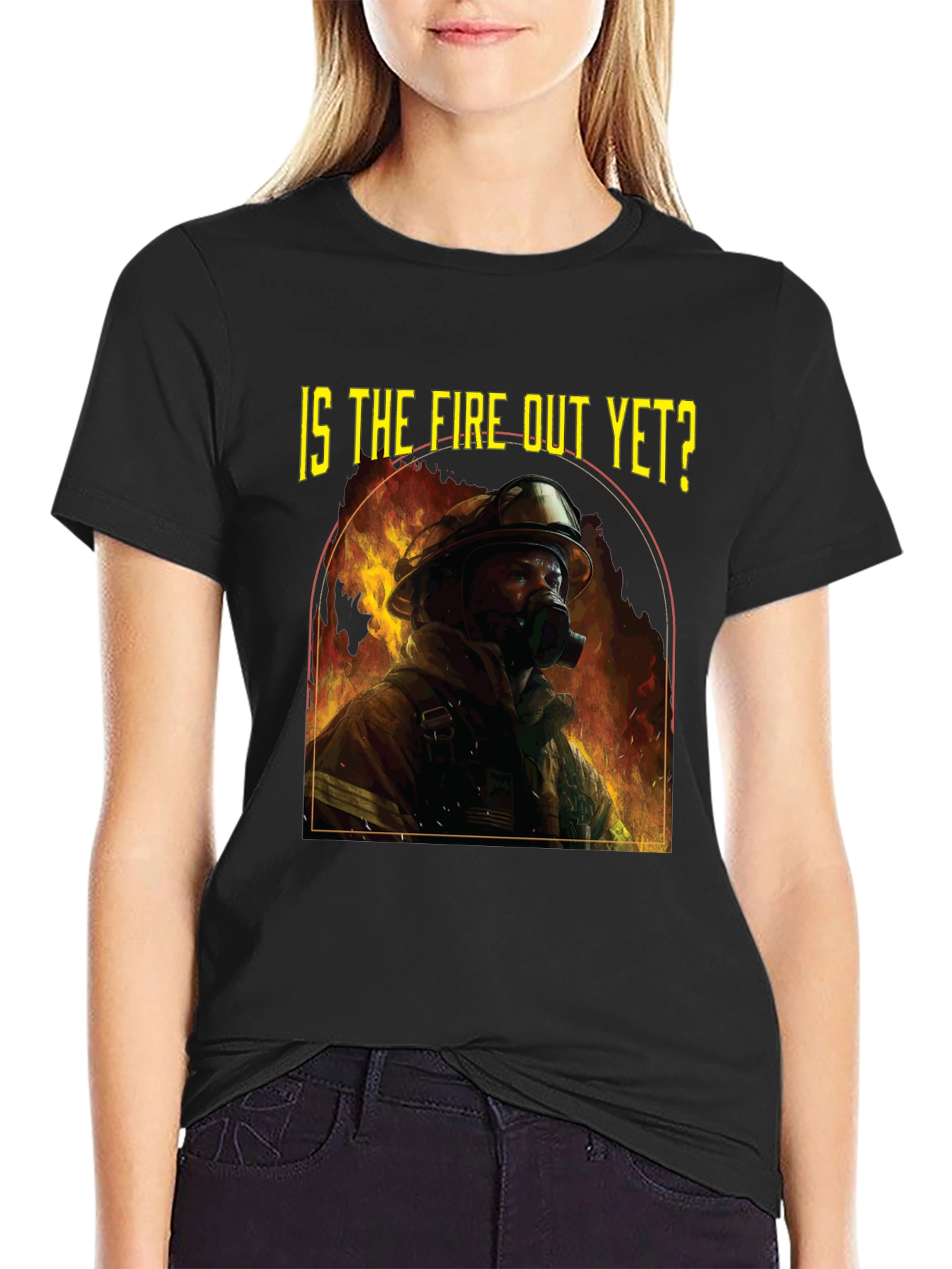 Is the Fire Out Yet? Firefighter Graphic T-Shirt