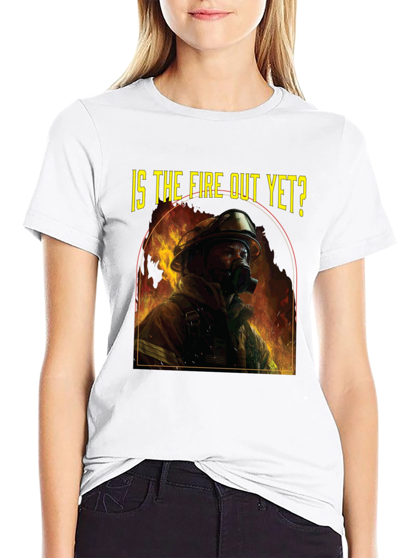 Is the Fire Out Yet? Firefighter Graphic T-Shirt