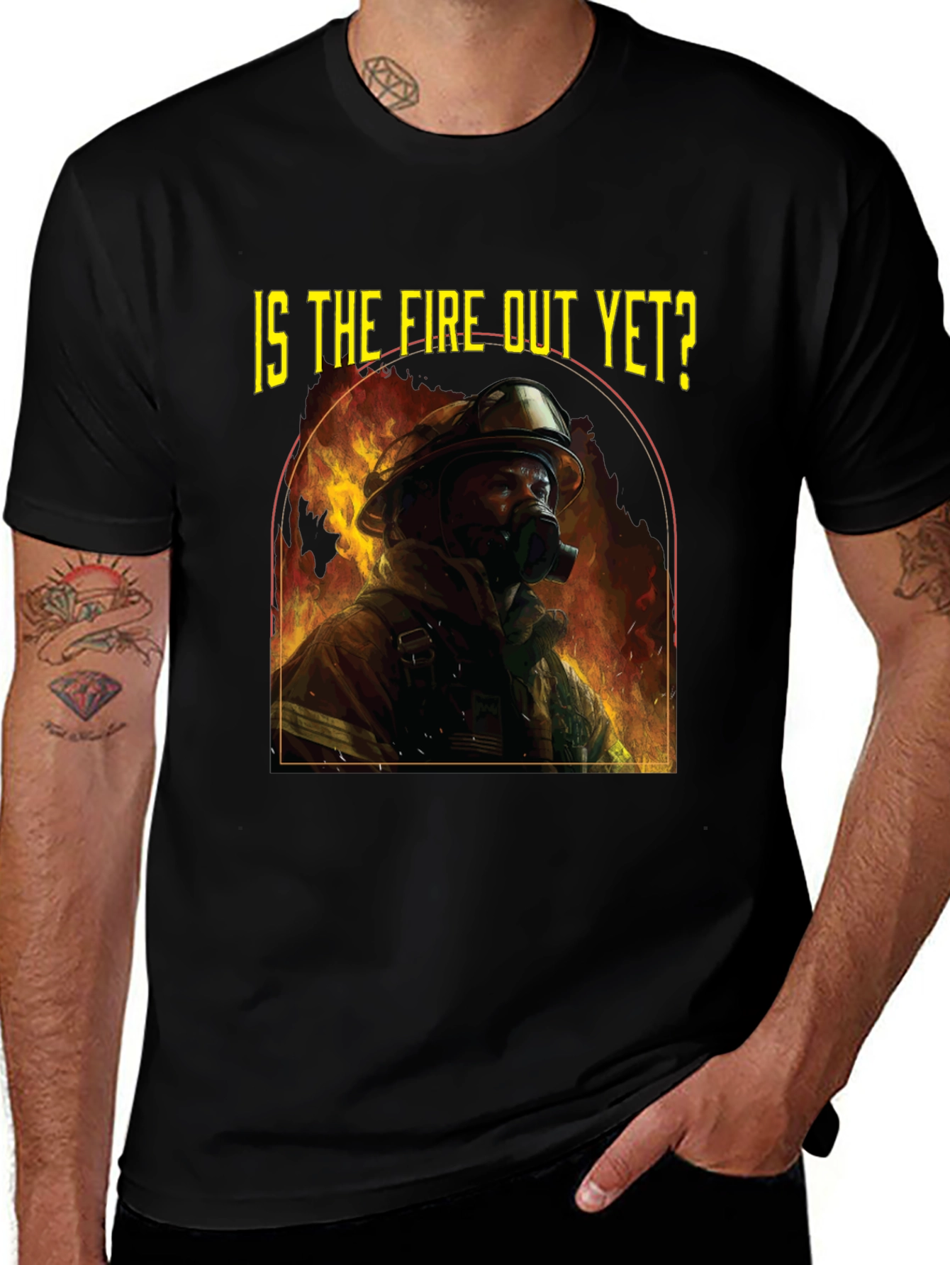 Is the Fire Out Yet? Firefighter Graphic T-Shirt