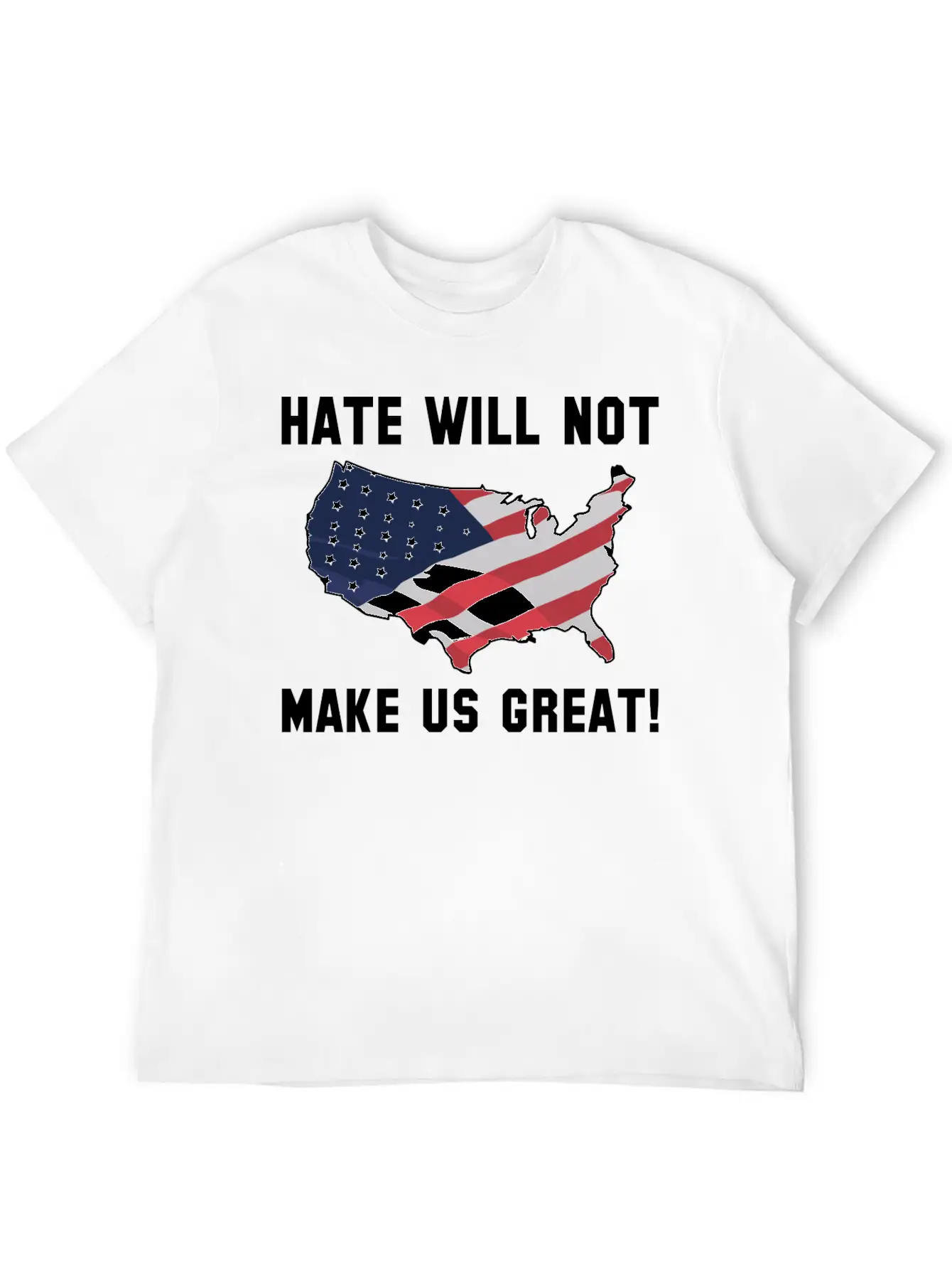 Hate Will Not Make US Great Essential Unisex Summer Tee – Soft Cotton Casual Fit