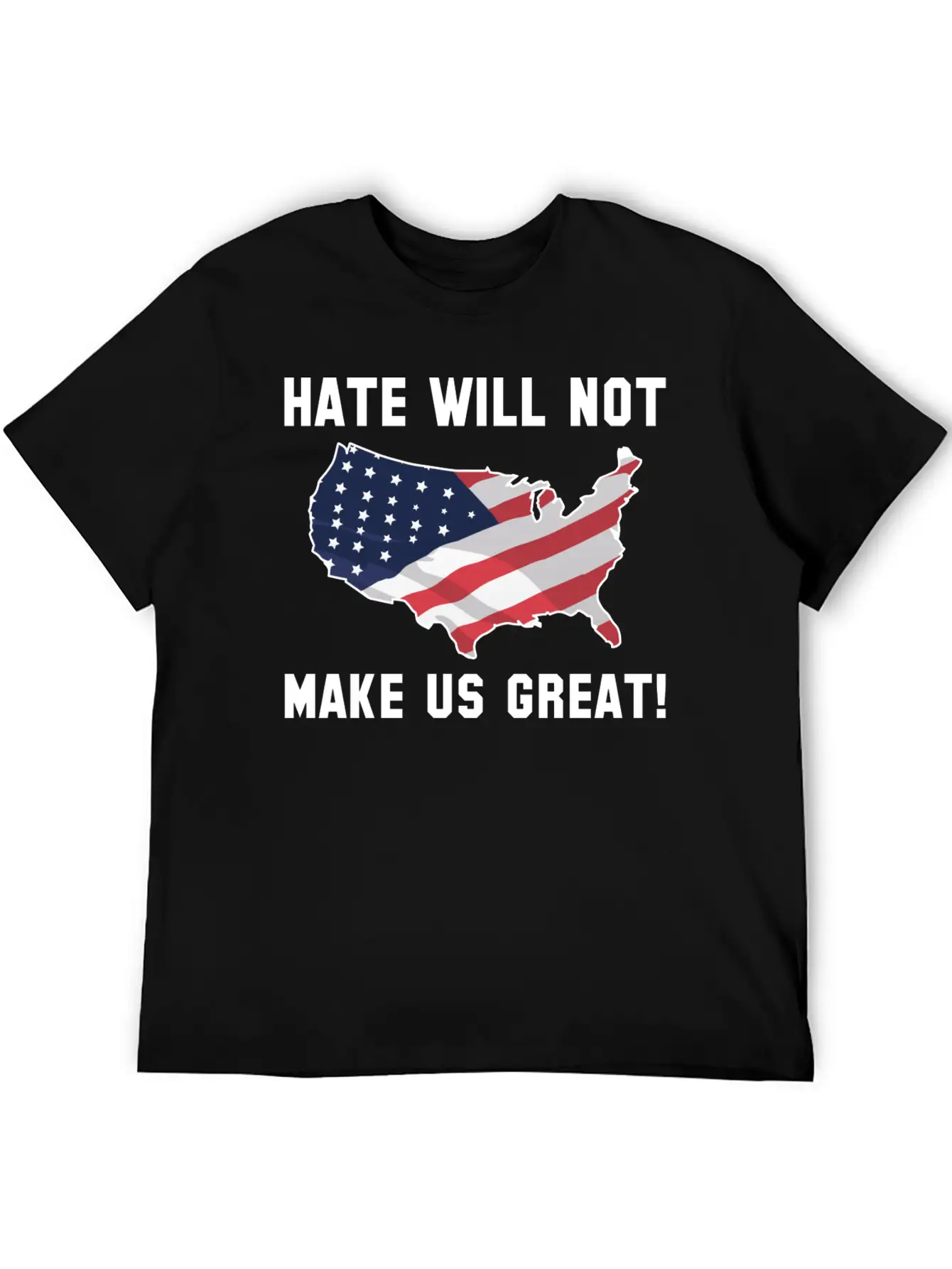 Hate Will Not Make US Great Essential Unisex Summer Tee – Soft Cotton Casual Fit