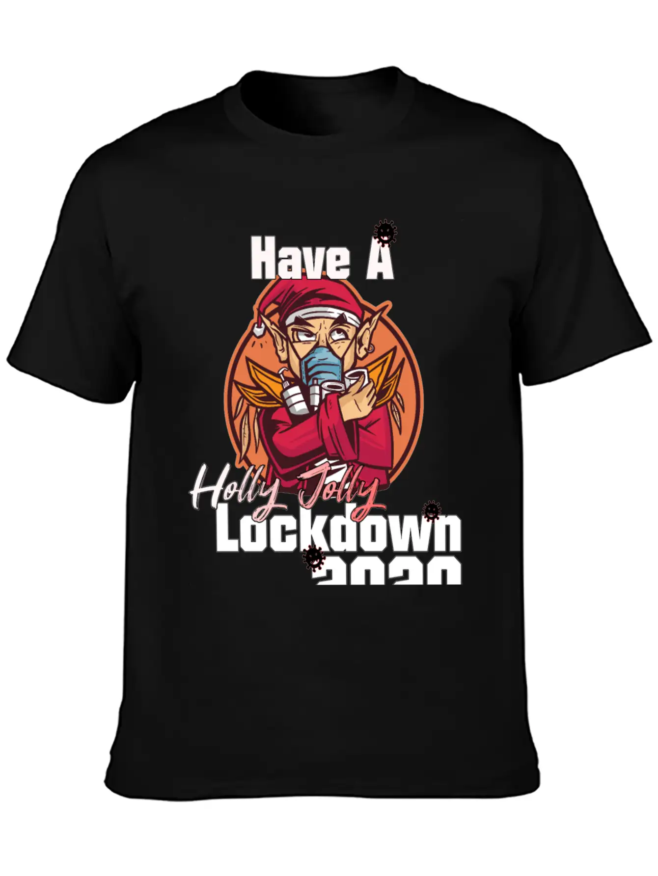Have A Holly Jolly Lockdown Essential Unisex Summer Tee – Soft Cotton Casual Fit