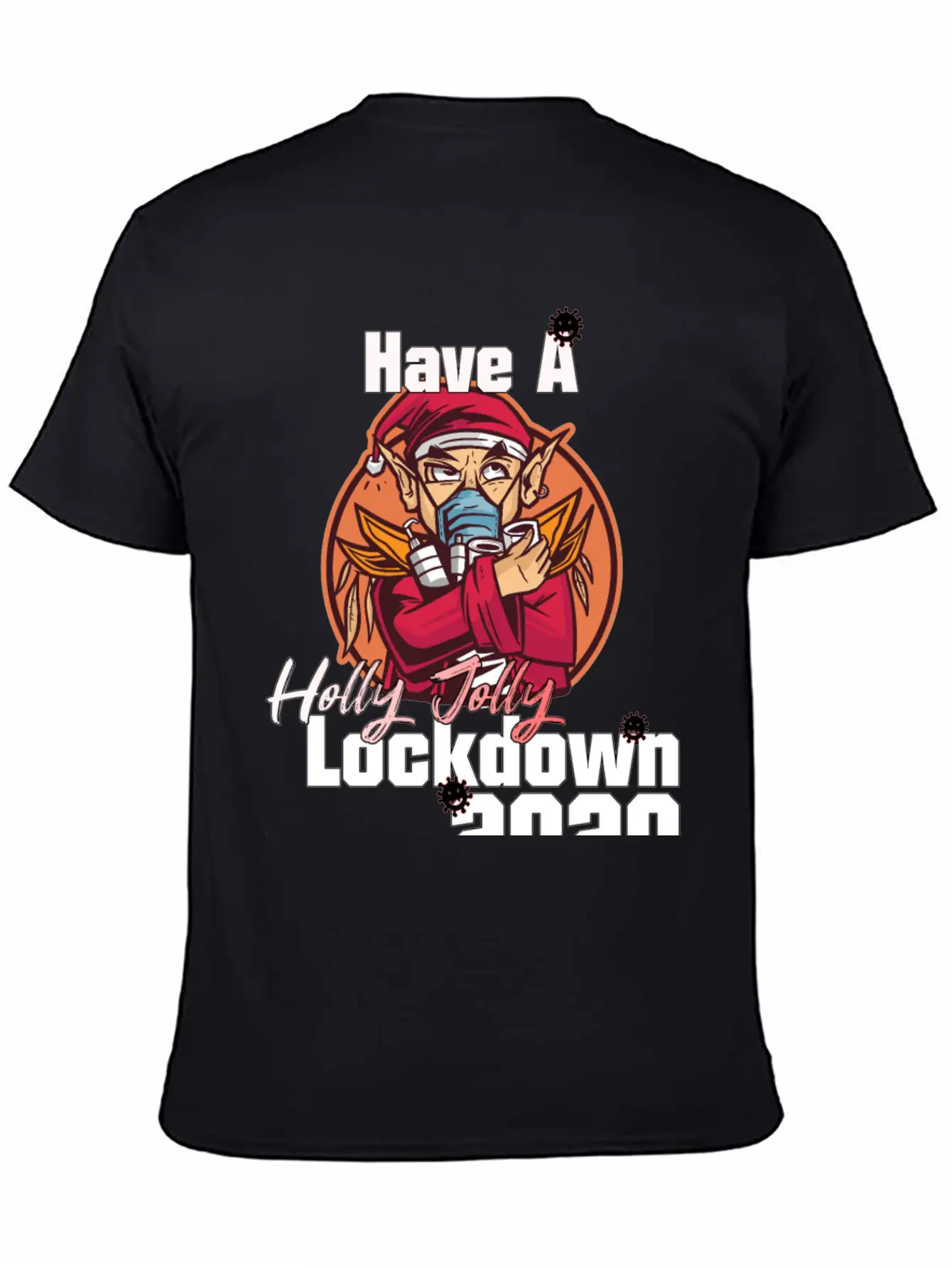 Have A Holly Jolly Lockdown Essential Unisex Summer Tee – Soft Cotton Casual Fit
