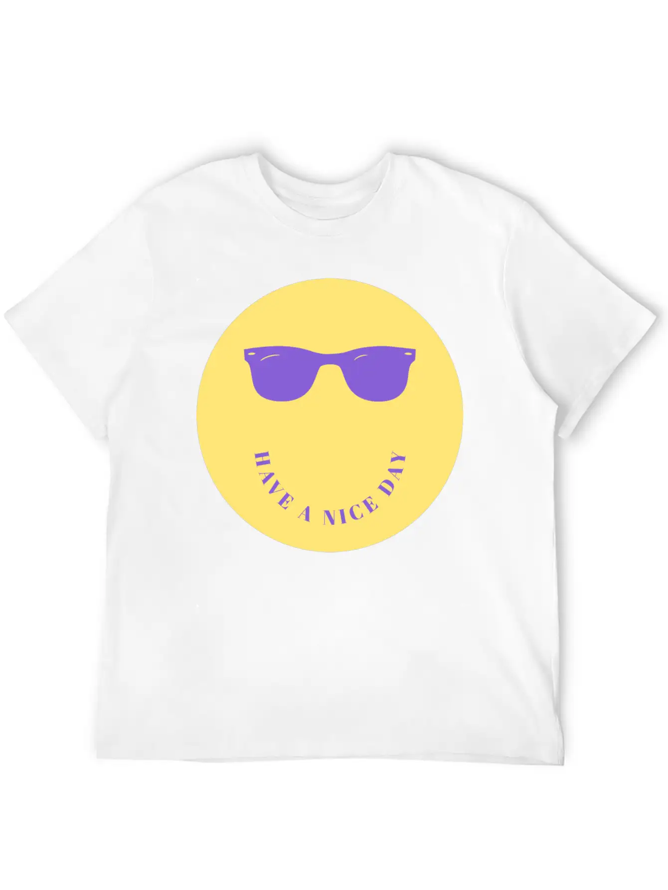 Have A Nice Day Stylish Everyday T-Shirt – Unisex Basic Cotton Tee