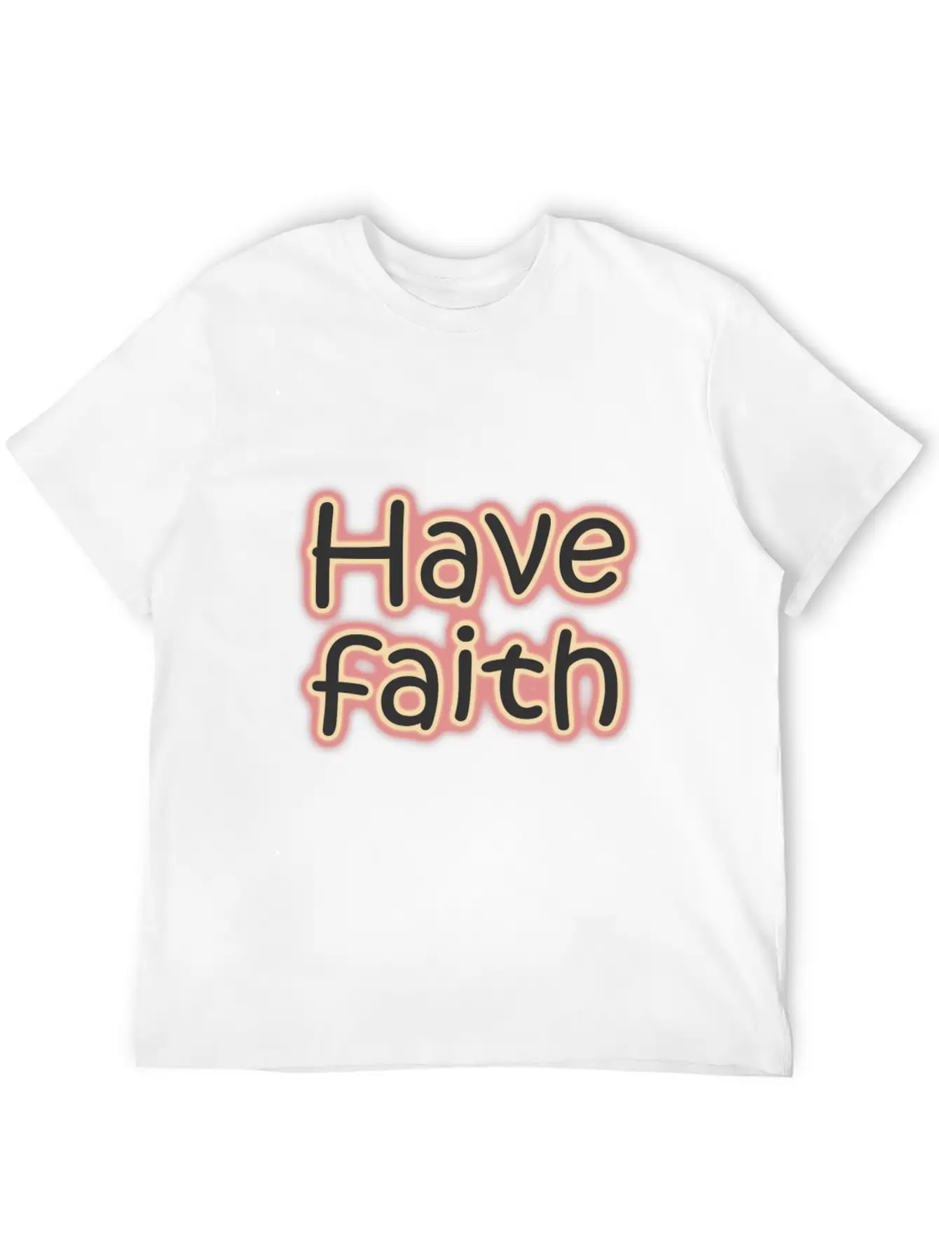 Have Faith - Neon Quotes Unisex Short Sleeve Soft Cotton T-Shirt – Casual Everyday Wear