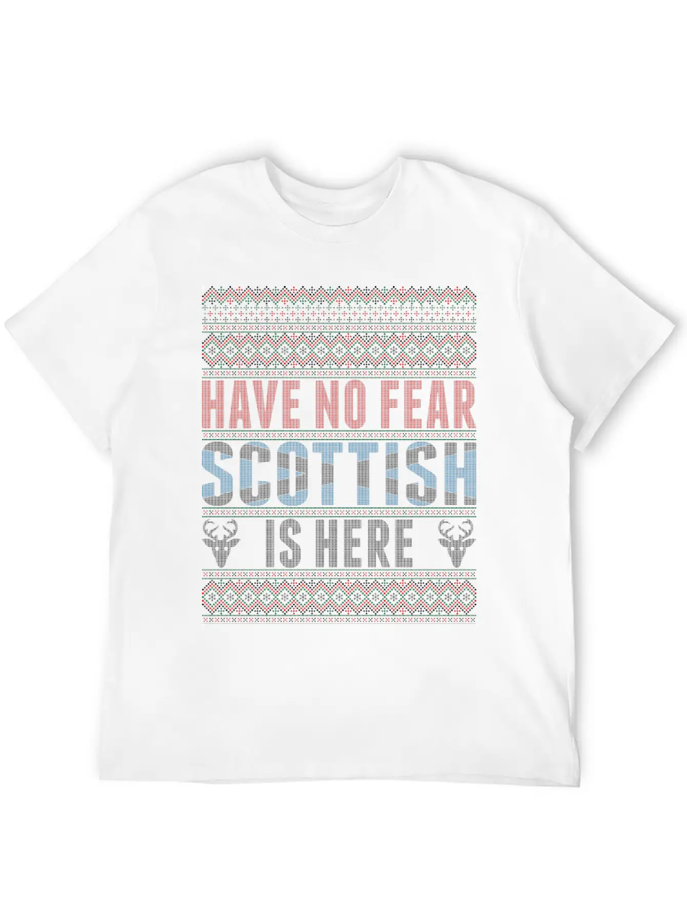 Have No Fear Scottish Is Here Ugly Christmas Sweat Unisex Short Sleeve Soft Cotton T-Shirt – Casual Everyday Wear
