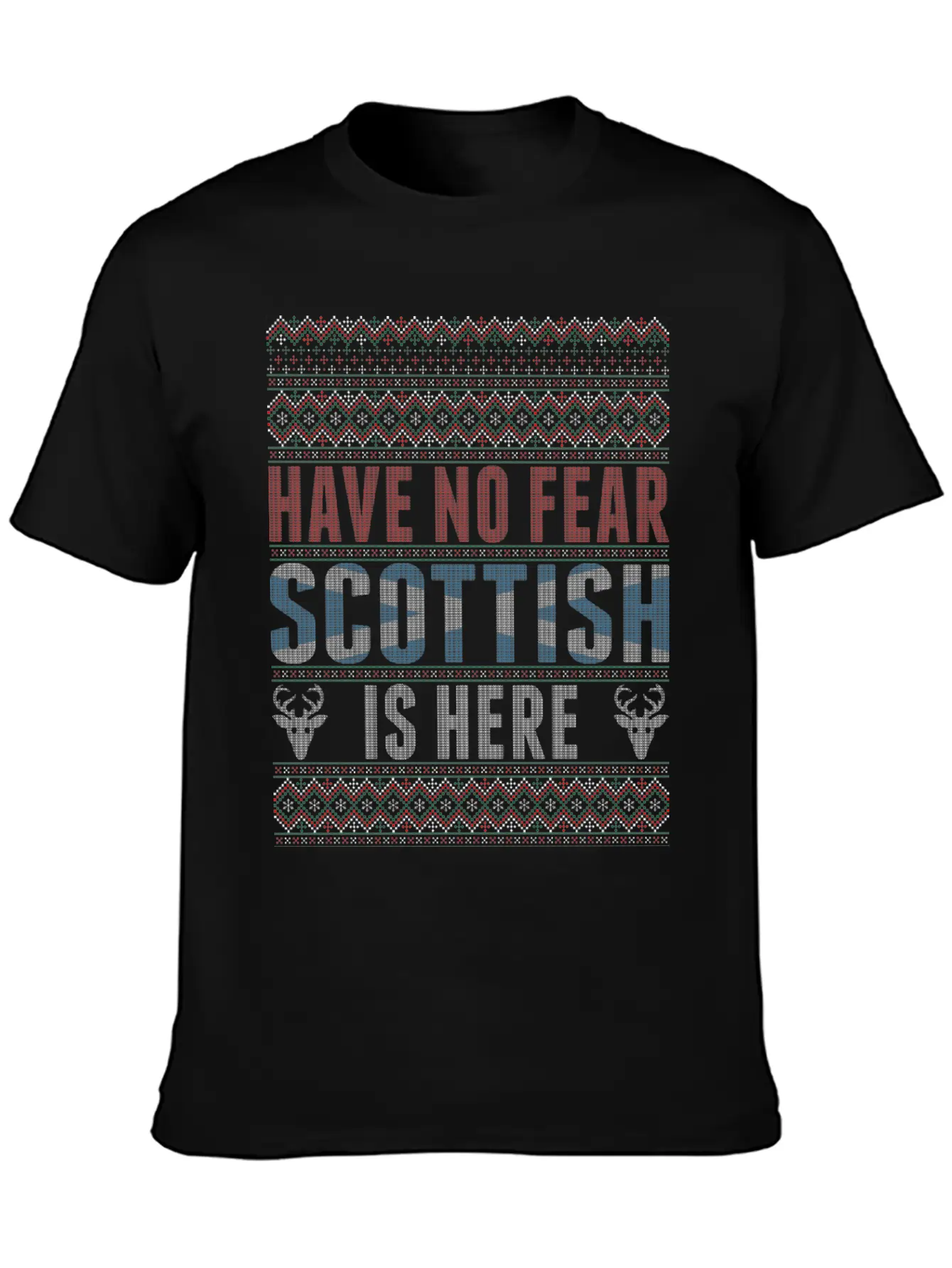 Have No Fear Scottish Is Here Ugly Christmas Sweat Unisex Short Sleeve Soft Cotton T-Shirt – Casual Everyday Wear