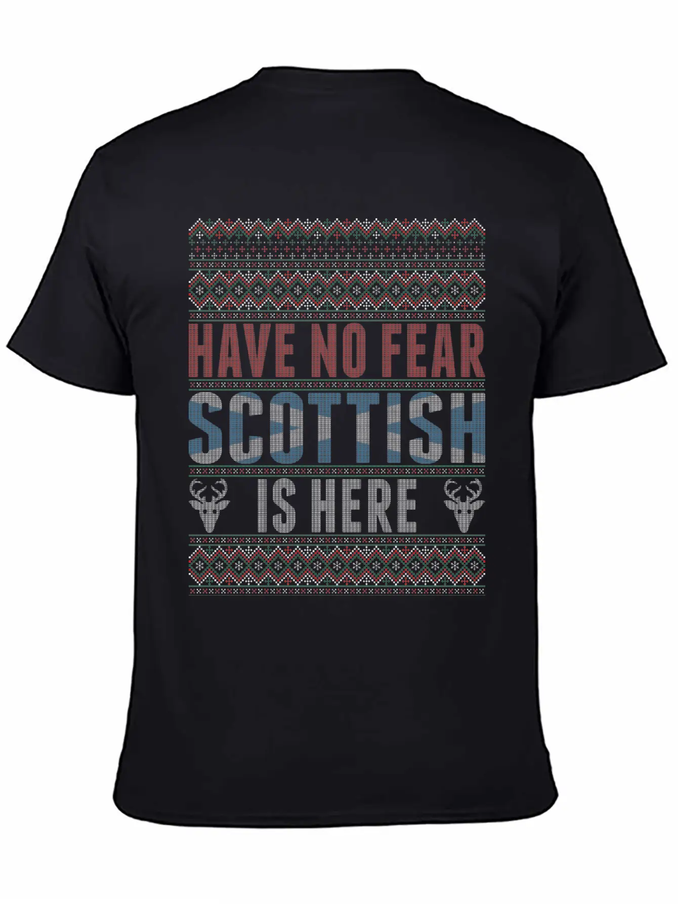 Have No Fear Scottish Is Here Ugly Christmas Sweat Unisex Short Sleeve Soft Cotton T-Shirt – Casual Everyday Wear