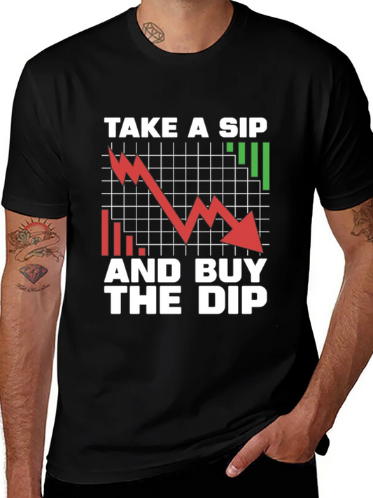 Take a Sip and Buy the Dip Graphic Tee