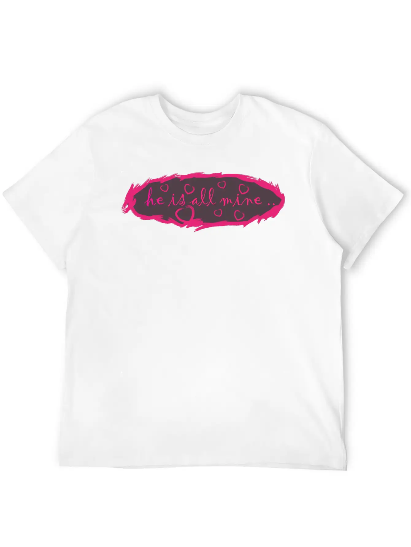 He Is All Mine Stylish Everyday T-Shirt – Unisex Basic Cotton Tee