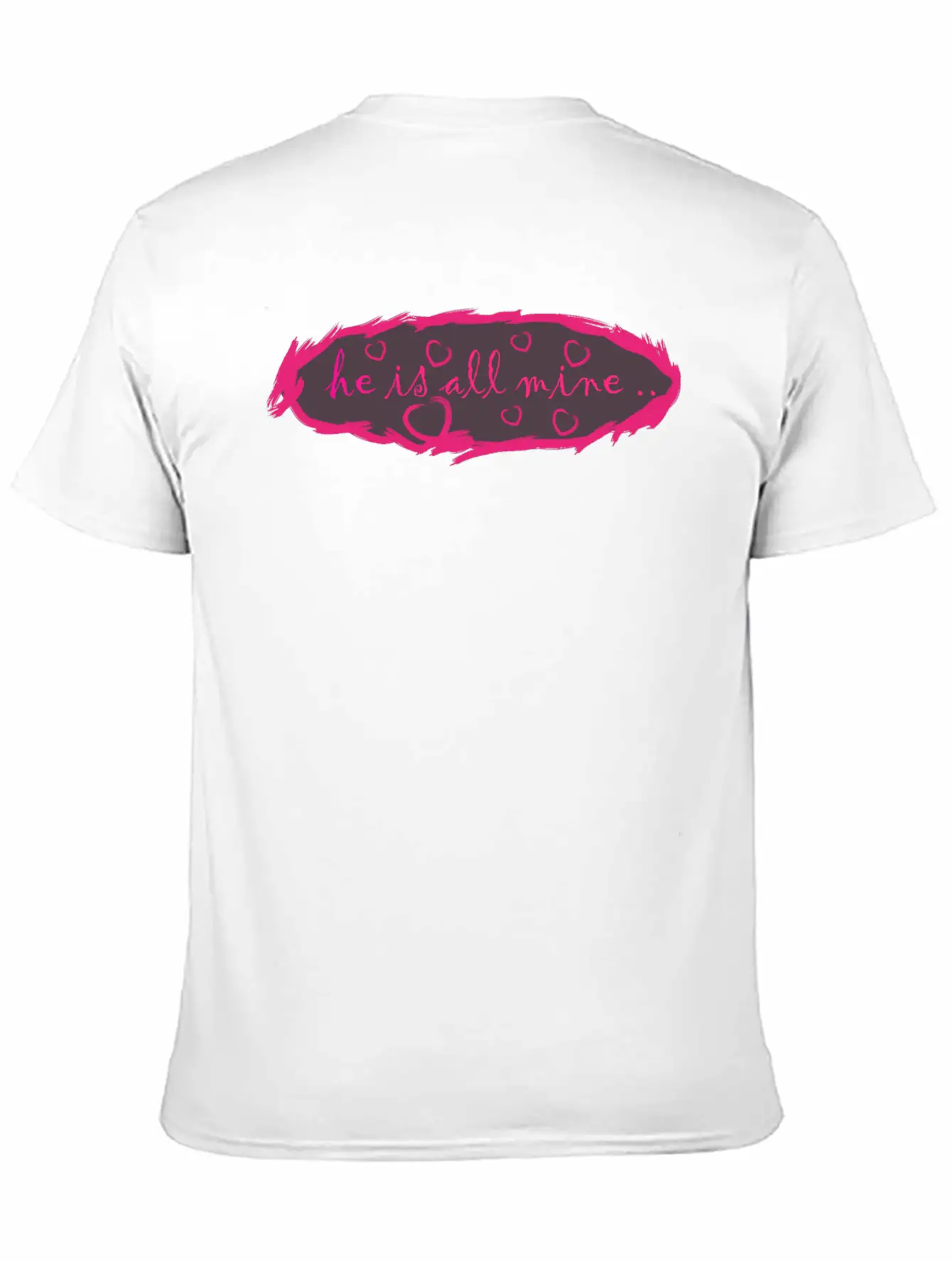 He Is All Mine Stylish Everyday T-Shirt – Unisex Basic Cotton Tee