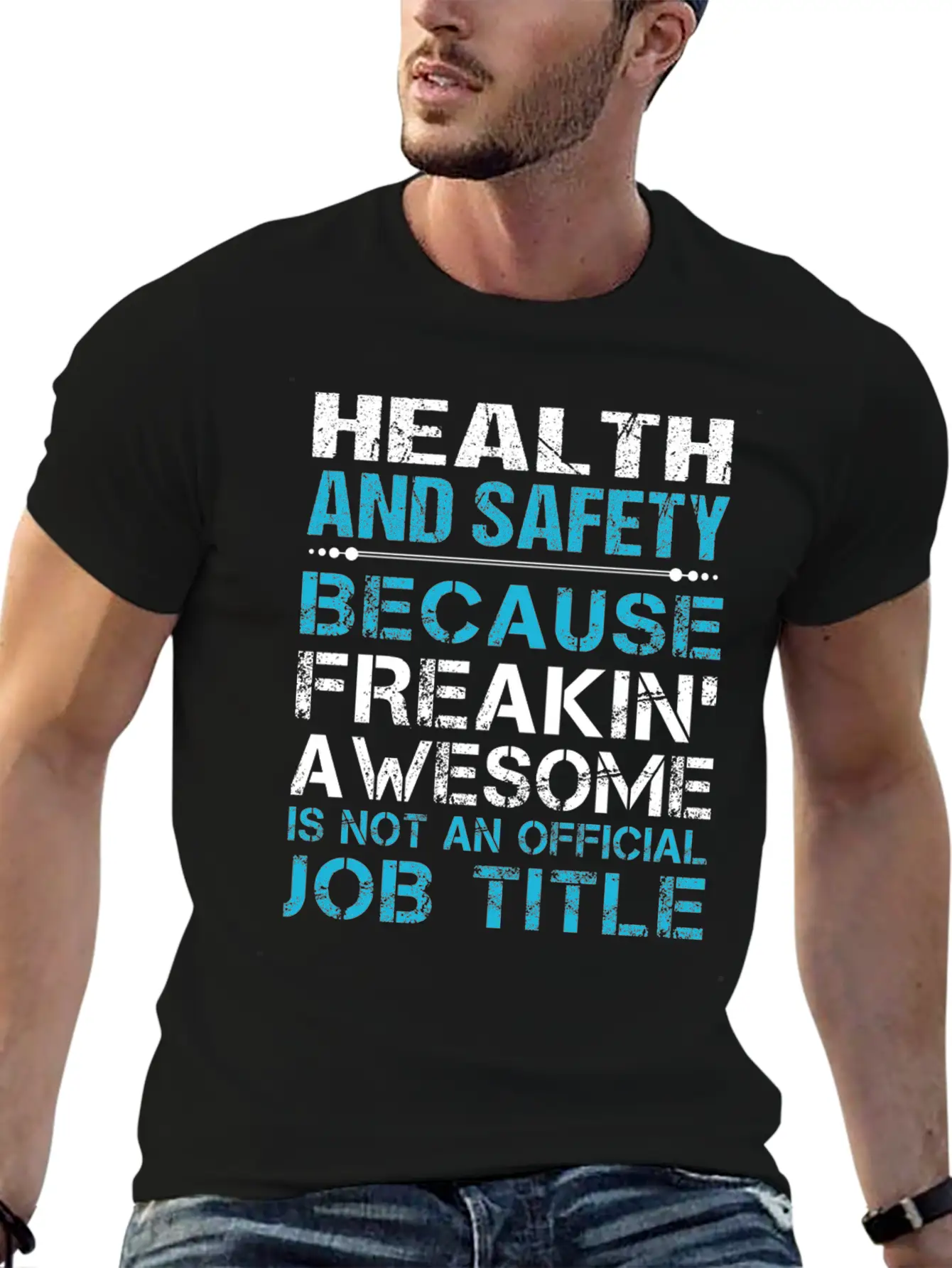 Health And Safety T Shirt - Freaking Awesome Gift Unisex Short Sleeve Soft Cotton T-Shirt – Casual Everyday Wear