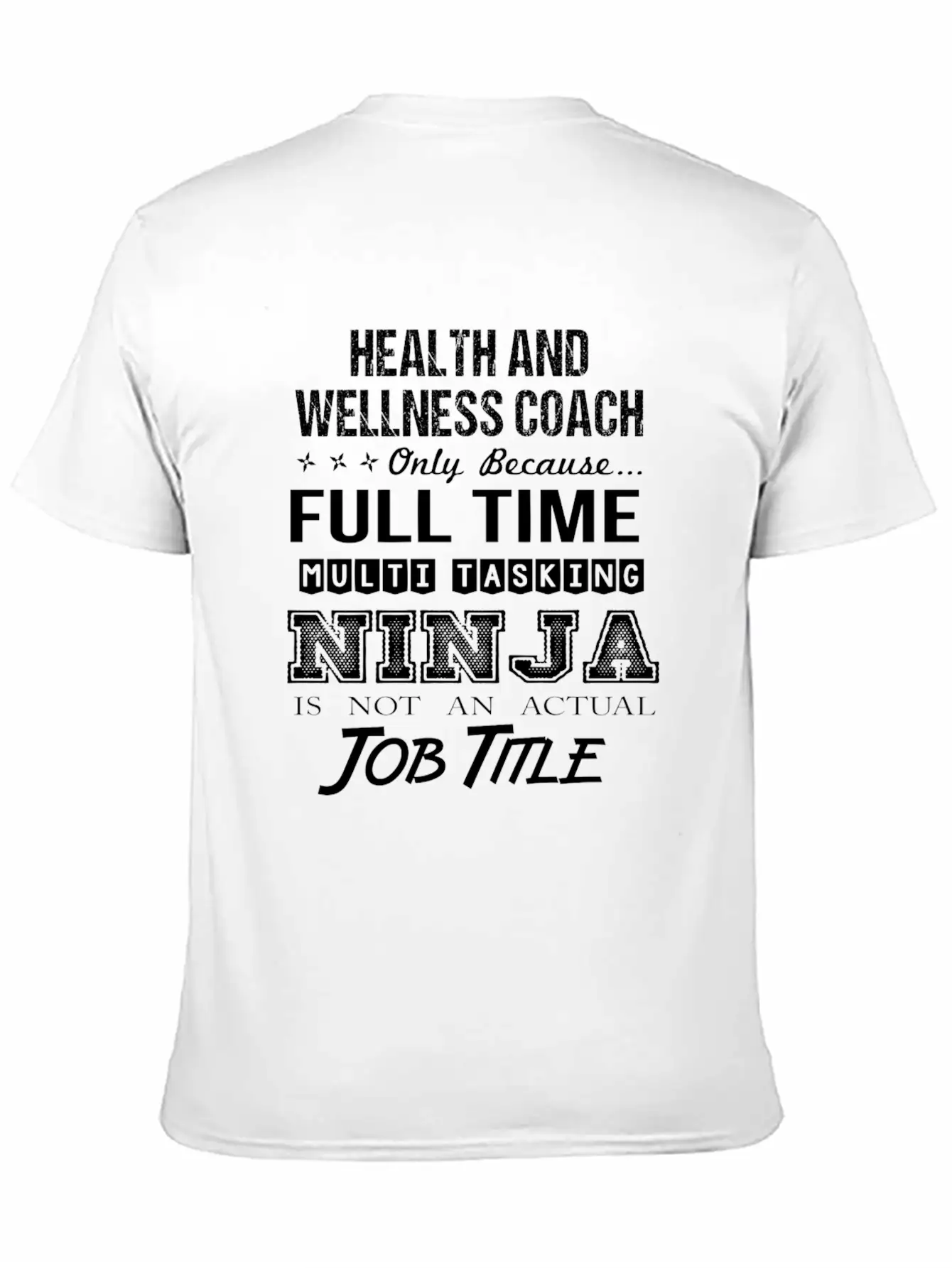 Health And Wellness Coach T Shirt - Multitasking N Stylish Everyday T-Shirt – Unisex Basic Cotton Tee