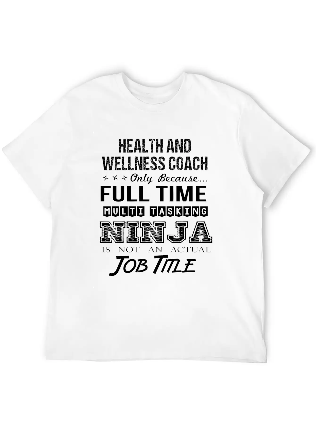 Health And Wellness Coach T Shirt - Multitasking N Stylish Everyday T-Shirt – Unisex Basic Cotton Tee