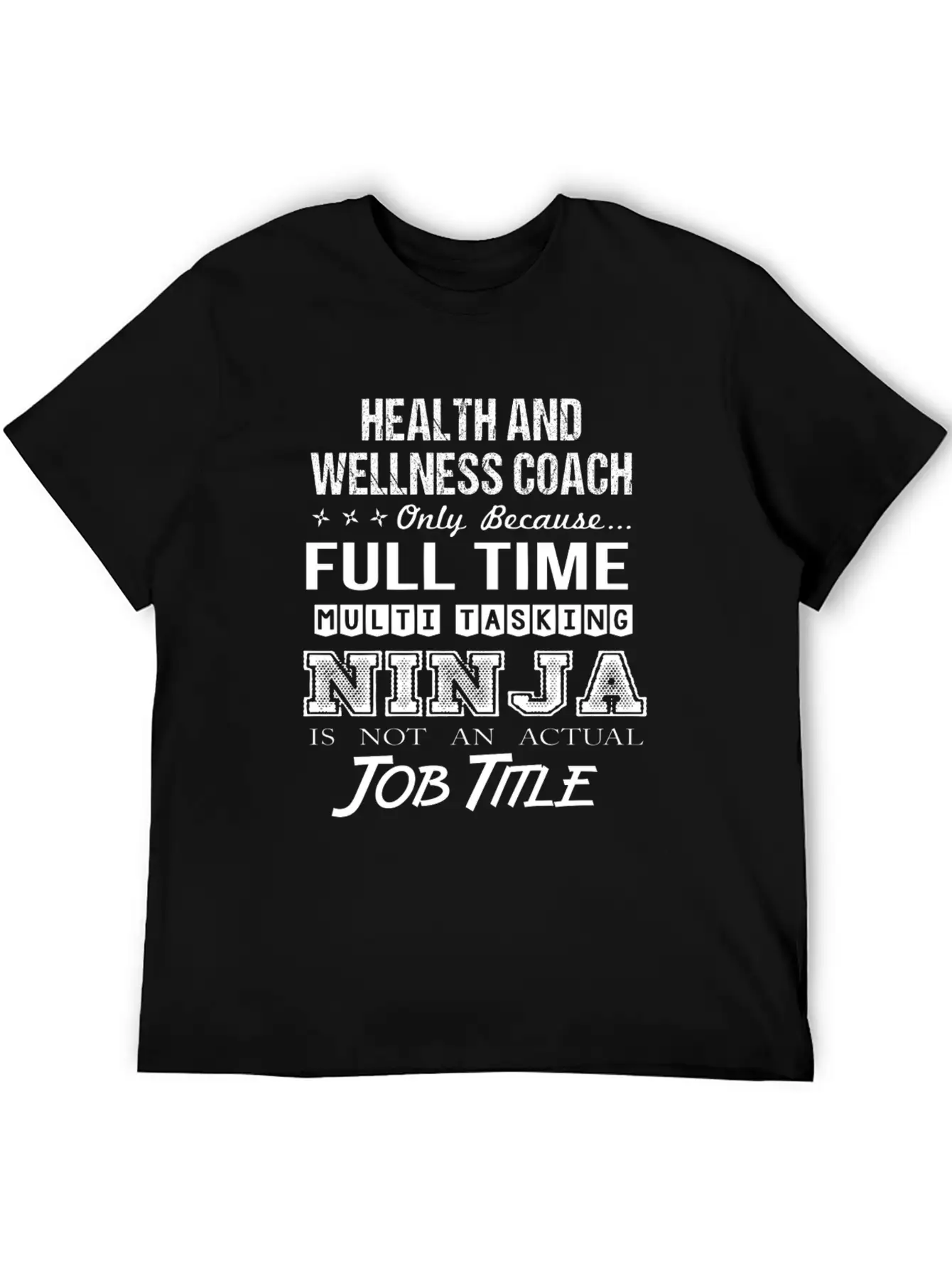 Health And Wellness Coach T Shirt - Multitasking N Stylish Everyday T-Shirt – Unisex Basic Cotton Tee