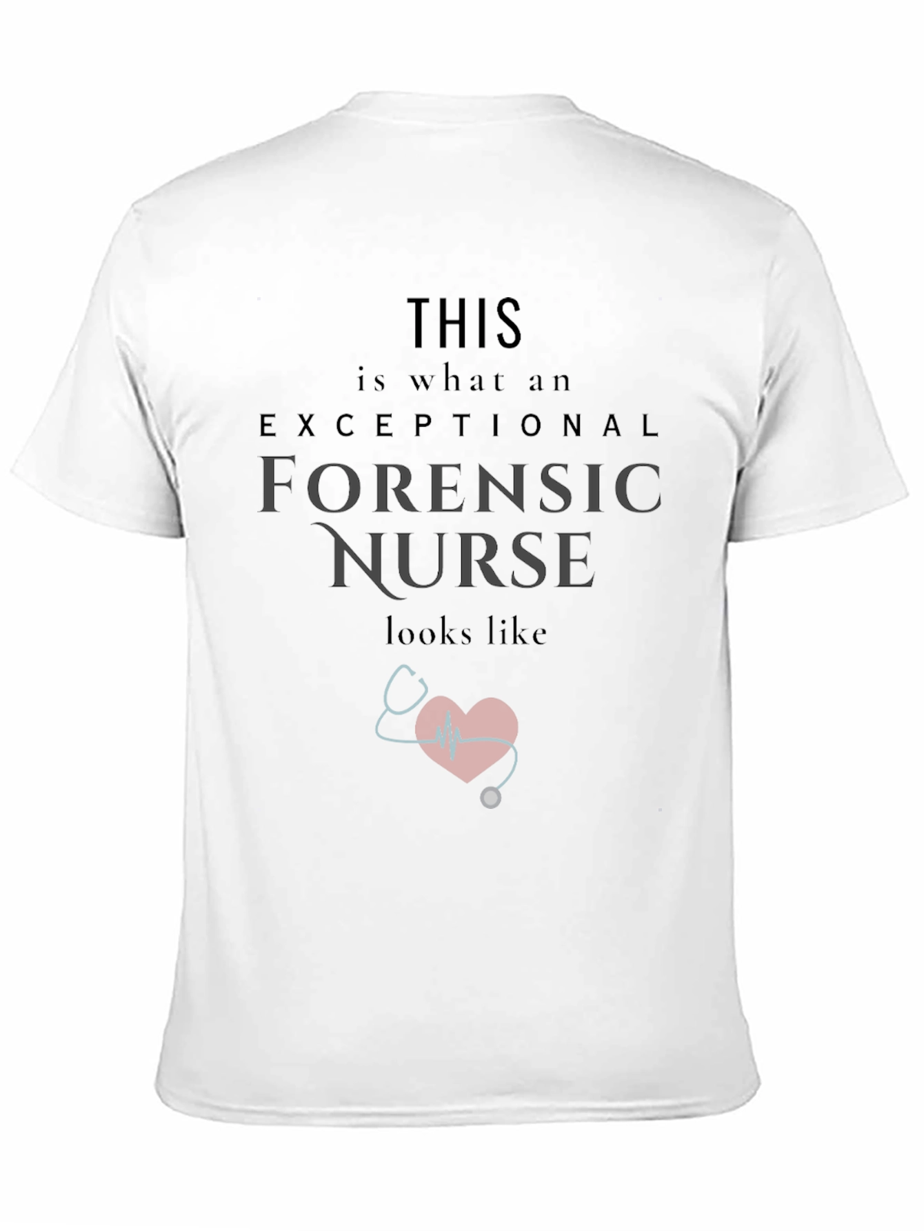 Exceptional Forensic Nurse Graphic Tee