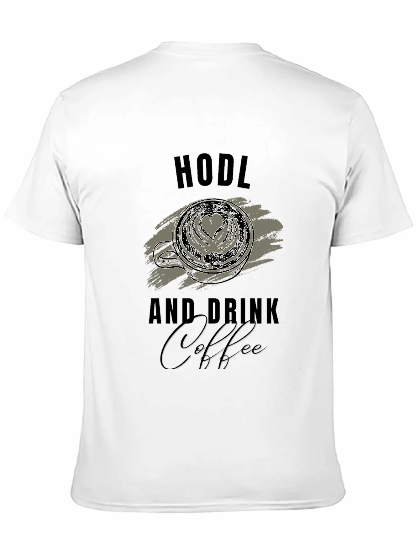 Hodl Drink Coffee Tshirt Cryptos Essential Unisex Summer Tee – Soft Cotton Casual Fit
