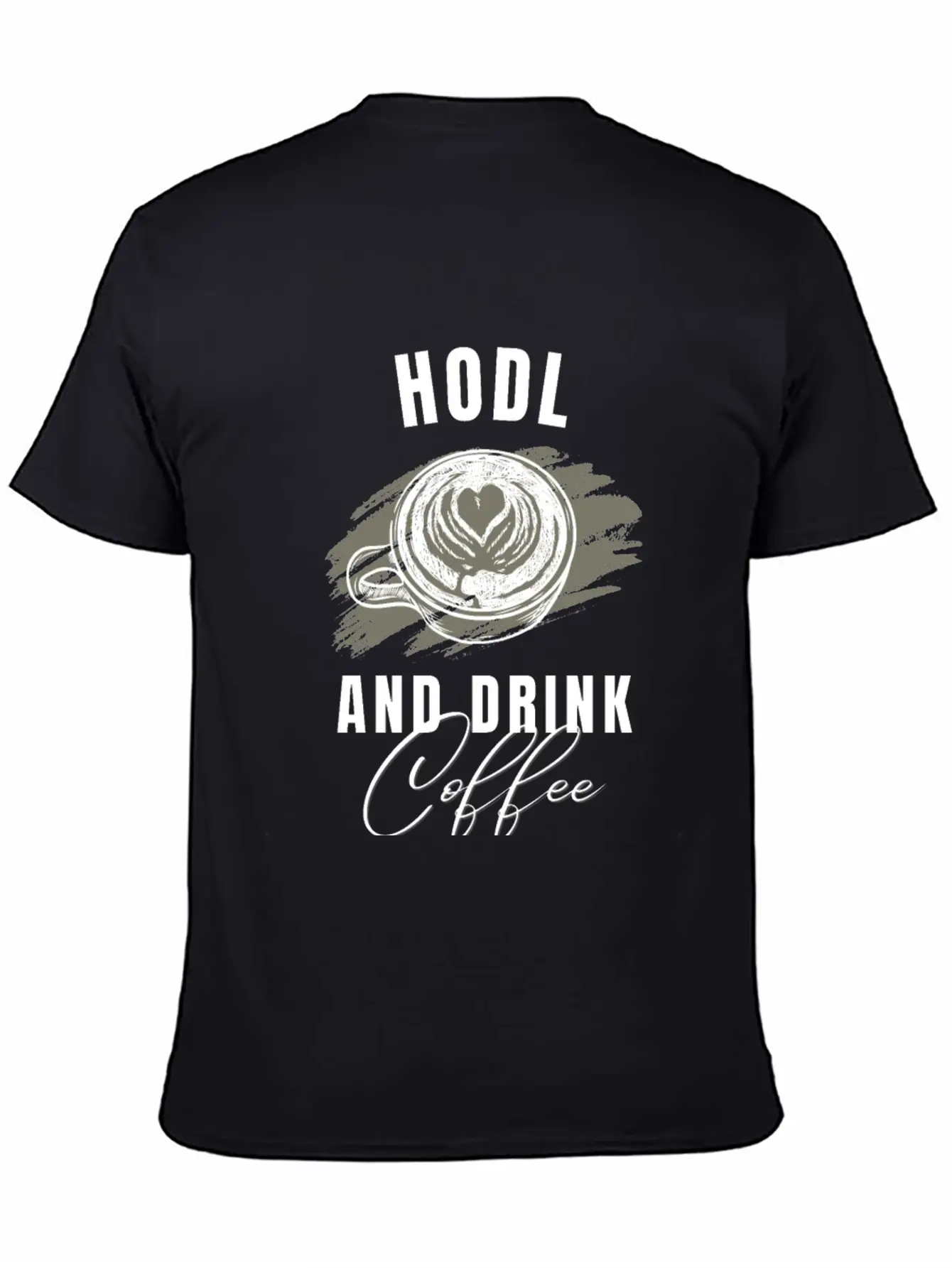 Hodl Drink Coffee Tshirt Cryptos Essential Unisex Summer Tee – Soft Cotton Casual Fit