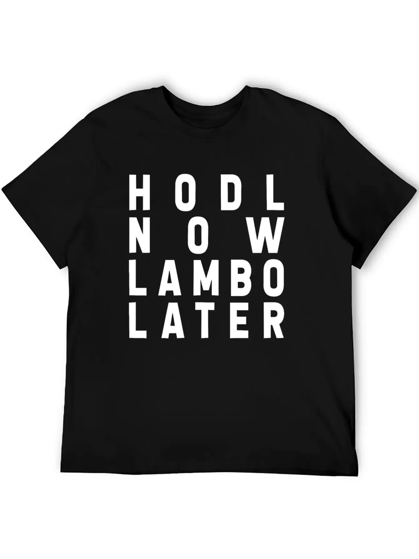 HODL NOW LAMBO LATER Basic Graphic T-Shirt – Daily Comfort In Soft Cotton