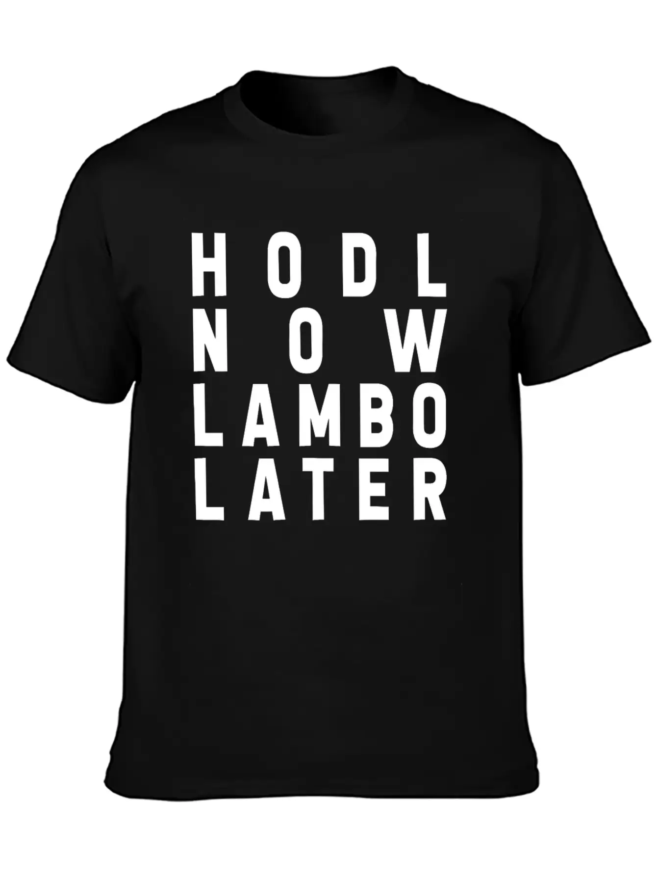 HODL NOW LAMBO LATER Basic Graphic T-Shirt – Daily Comfort In Soft Cotton