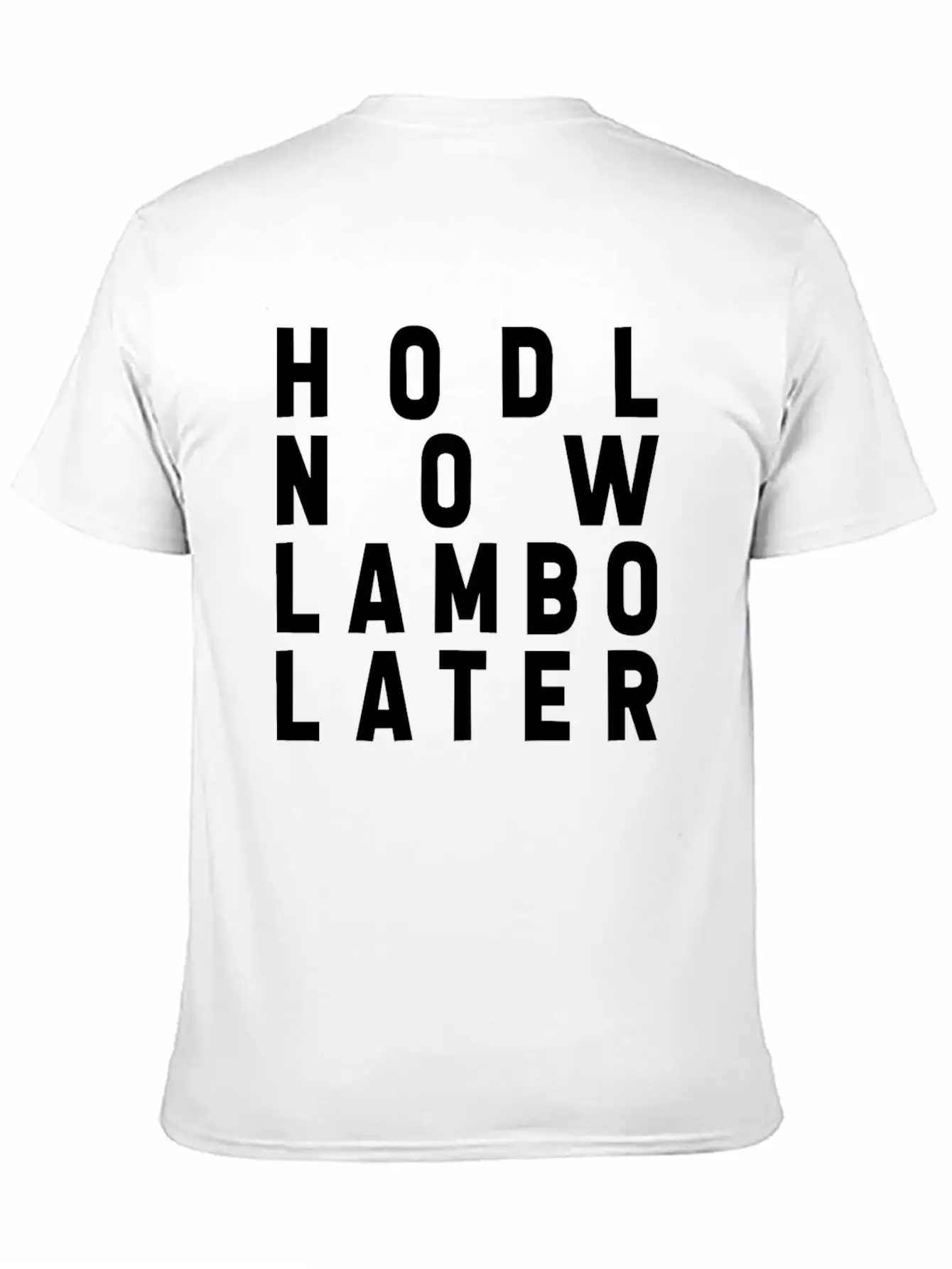HODL NOW LAMBO LATER Basic Graphic T-Shirt – Daily Comfort In Soft Cotton