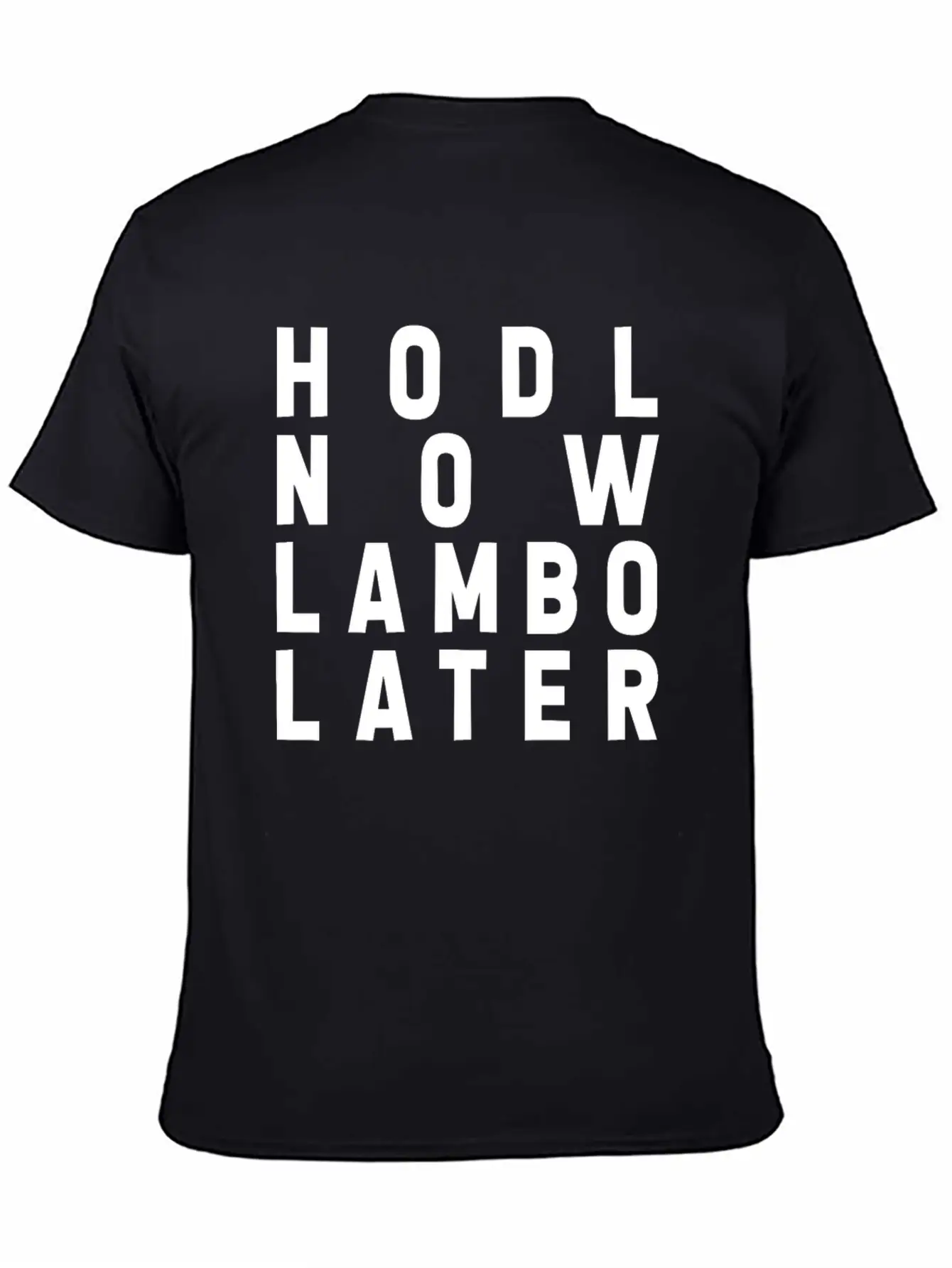HODL NOW LAMBO LATER Basic Graphic T-Shirt – Daily Comfort In Soft Cotton