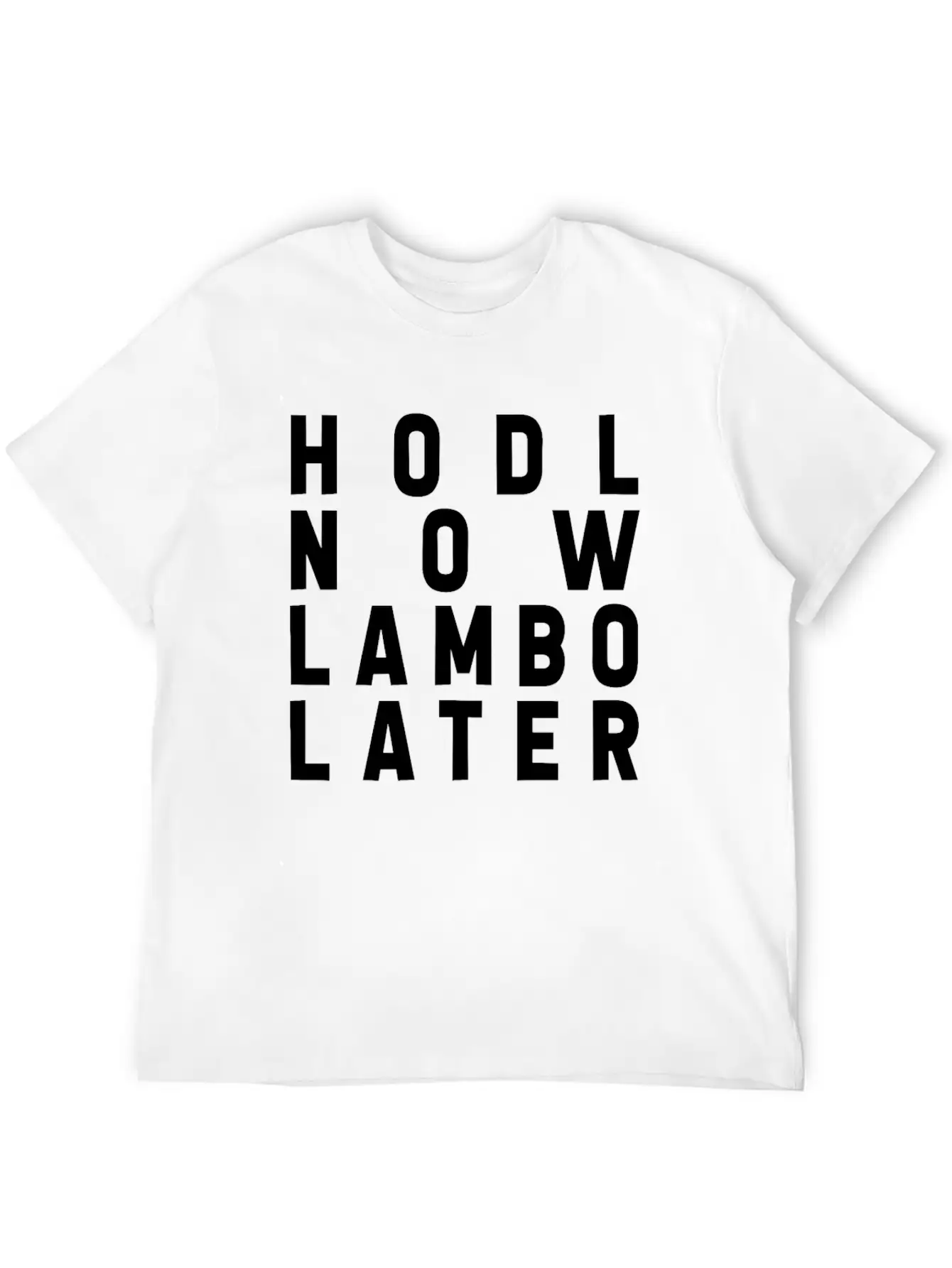 HODL NOW LAMBO LATER Basic Graphic T-Shirt – Daily Comfort In Soft Cotton