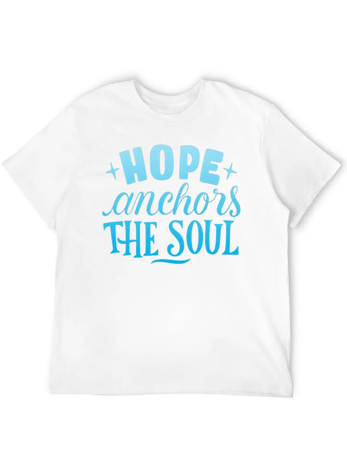 HOPE ANCHORS THE SOUL Unisex Short Sleeve Soft Cotton T-Shirt – Casual Everyday Wear