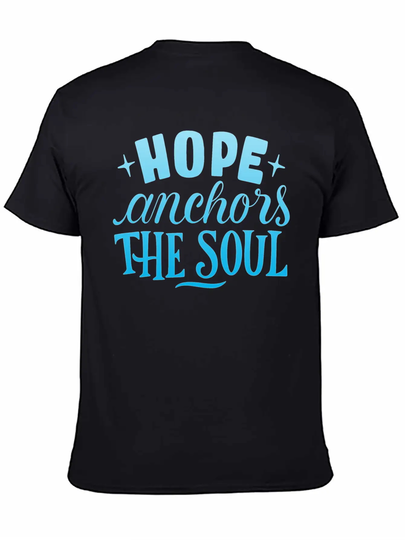 HOPE ANCHORS THE SOUL Unisex Short Sleeve Soft Cotton T-Shirt – Casual Everyday Wear