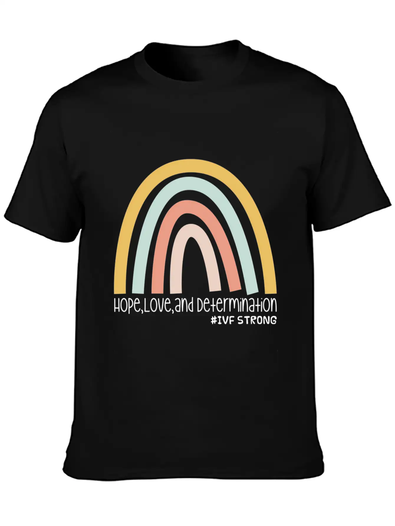 Hope Love And Determination Ivf Strong Unisex Short Sleeve Soft Cotton T-Shirt – Casual Everyday Wear