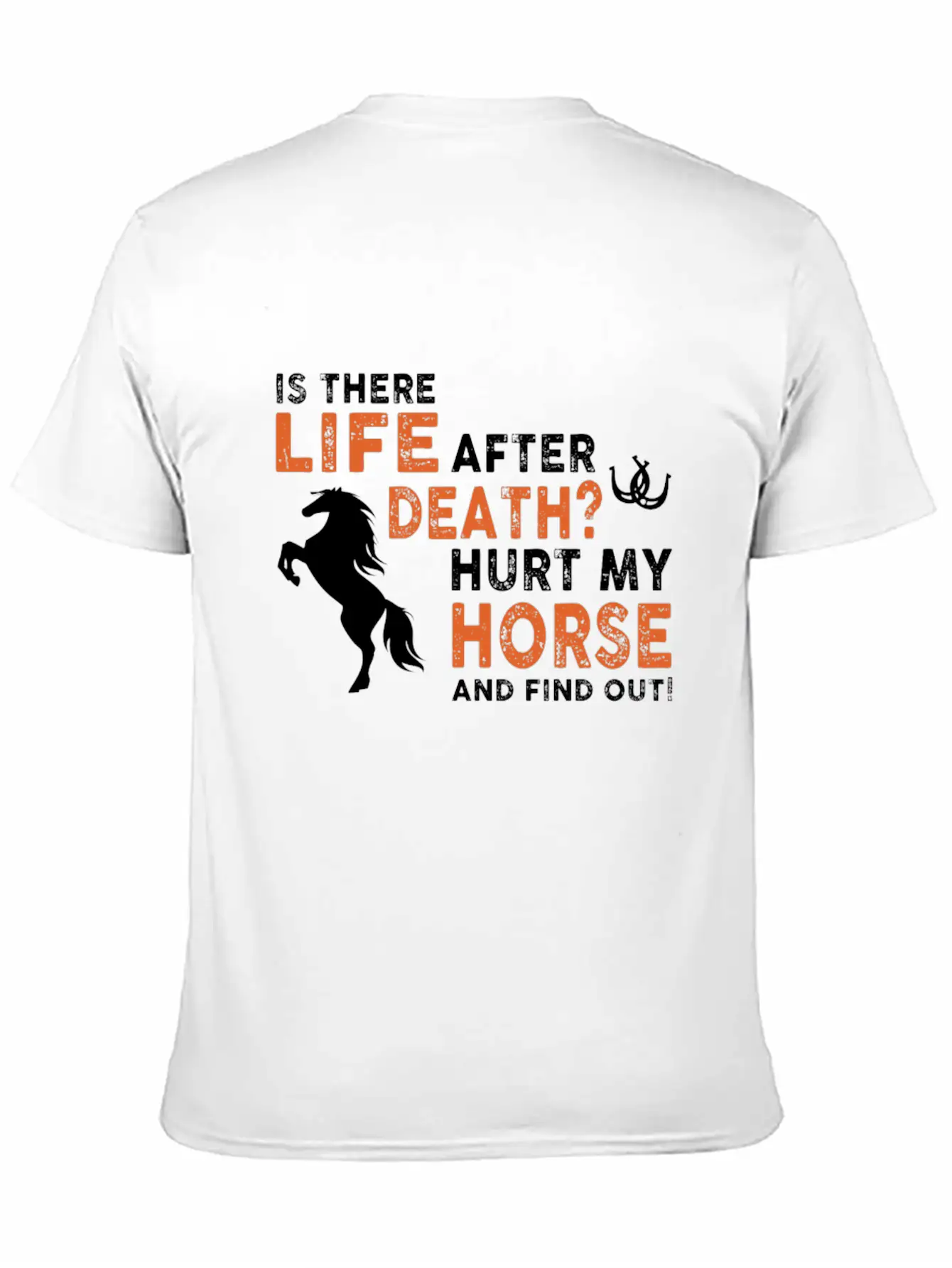 Horse- Is There Life After Death Hurt My Horse And Essential Unisex Summer Tee – Soft Cotton Casual Fit