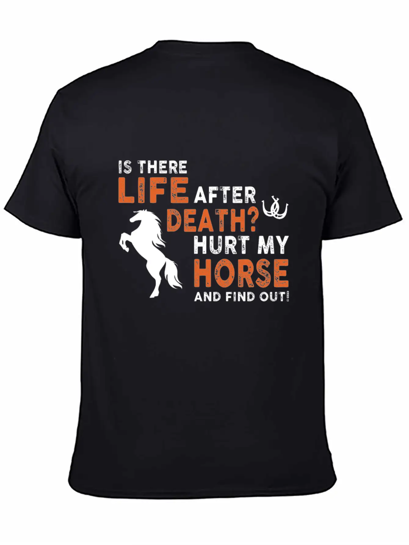 Horse- Is There Life After Death Hurt My Horse And Essential Unisex Summer Tee – Soft Cotton Casual Fit