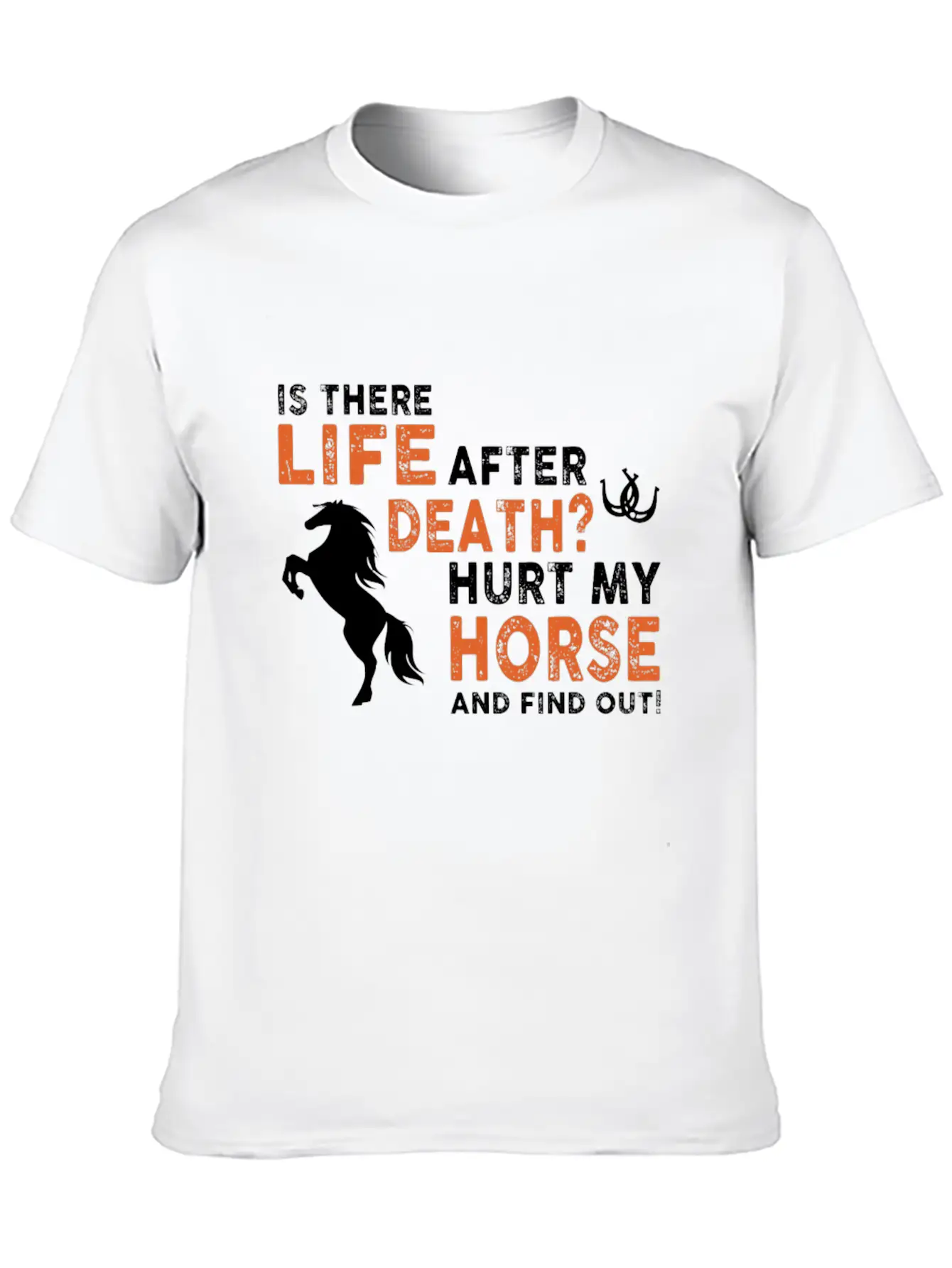 Horse- Is There Life After Death Hurt My Horse And Essential Unisex Summer Tee – Soft Cotton Casual Fit
