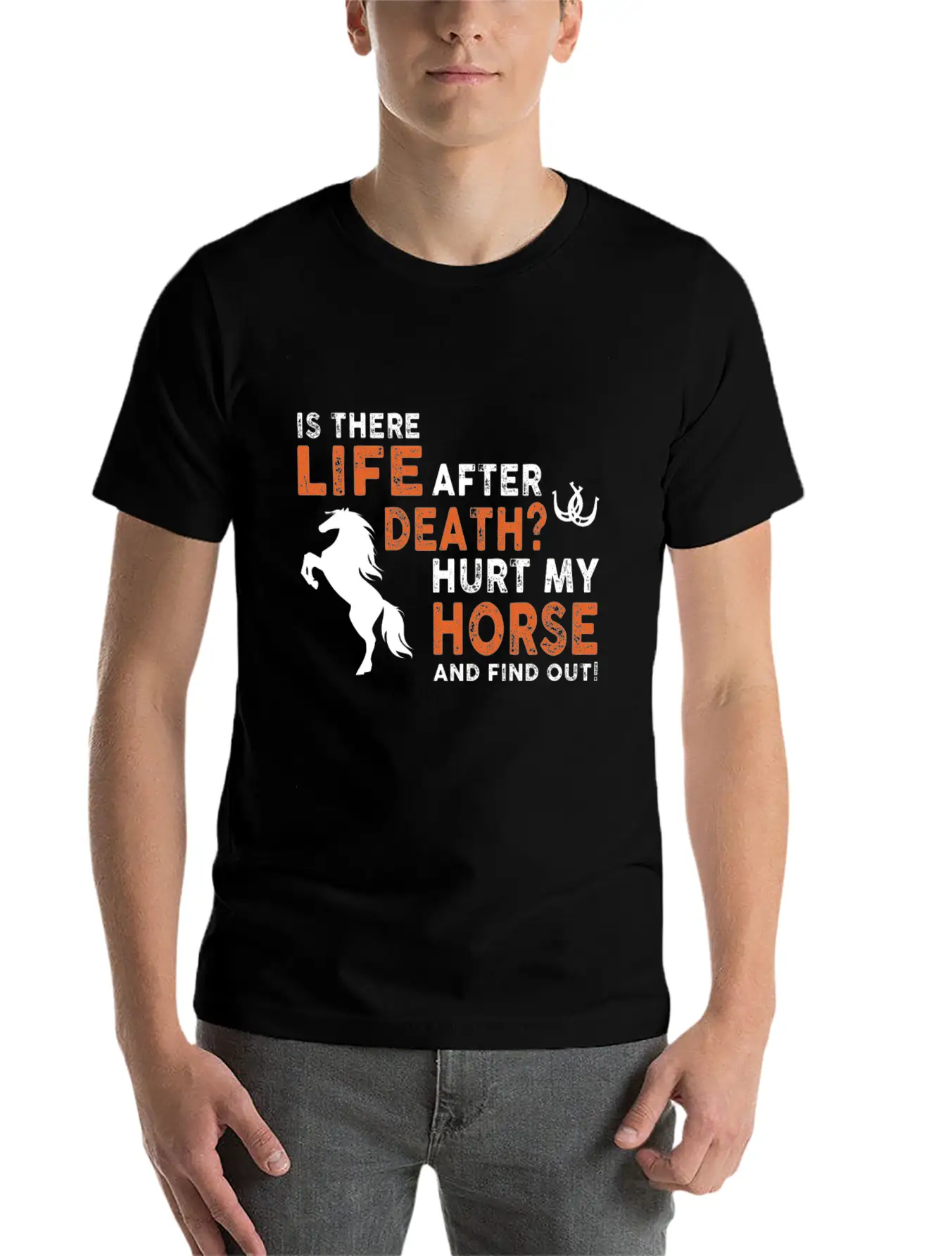 Horse- Is There Life After Death Hurt My Horse And Essential Unisex Summer Tee – Soft Cotton Casual Fit