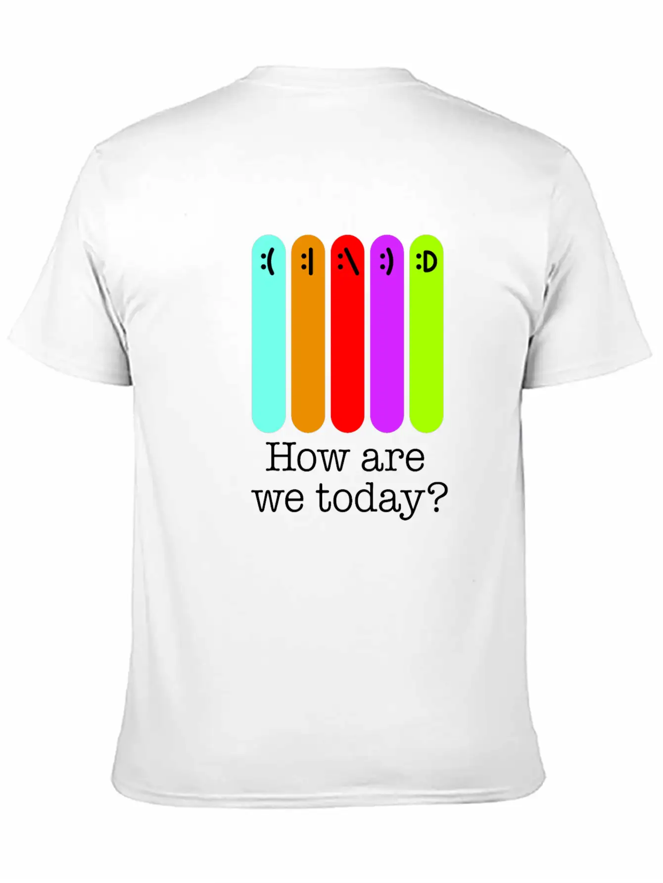 How Are We Today? Relaxed Everyday Tee – Lightweight And Durable Cotton