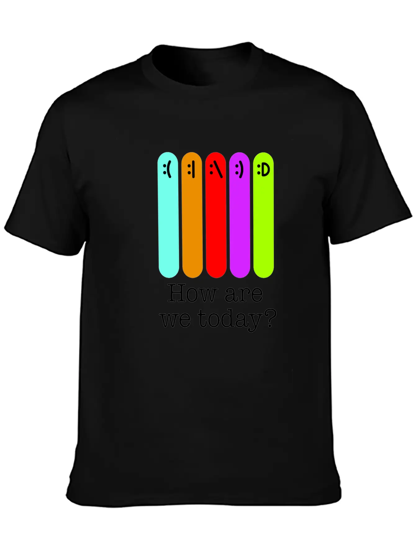 How Are We Today? Relaxed Everyday Tee – Lightweight And Durable Cotton
