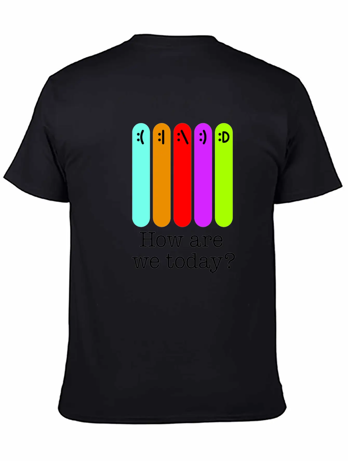How Are We Today? Relaxed Everyday Tee – Lightweight And Durable Cotton