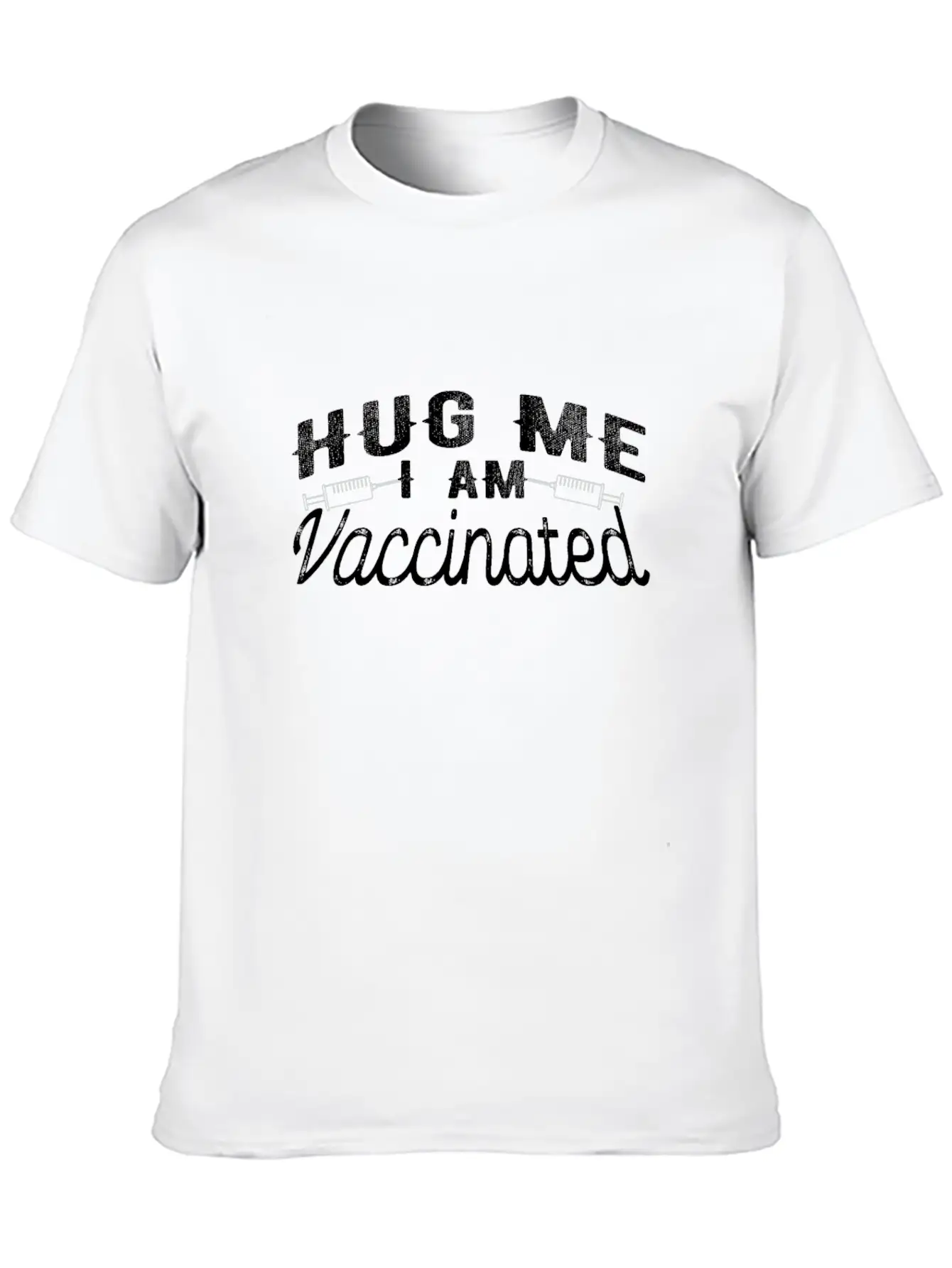 Hug Me I'm Vaccinated, Vaccination Awareness Stylish Everyday T-Shirt – Unisex Basic Cotton Tee